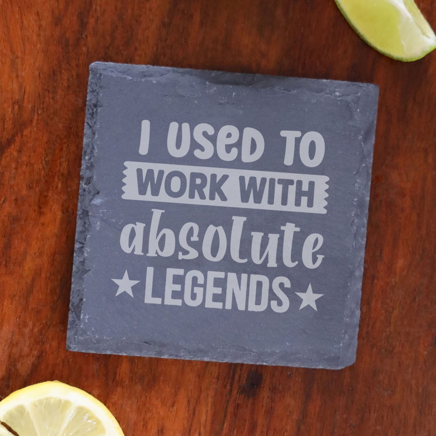 Engraved I Used to Work with Absolute Legends Beer Stein Glass & Slate Coaster