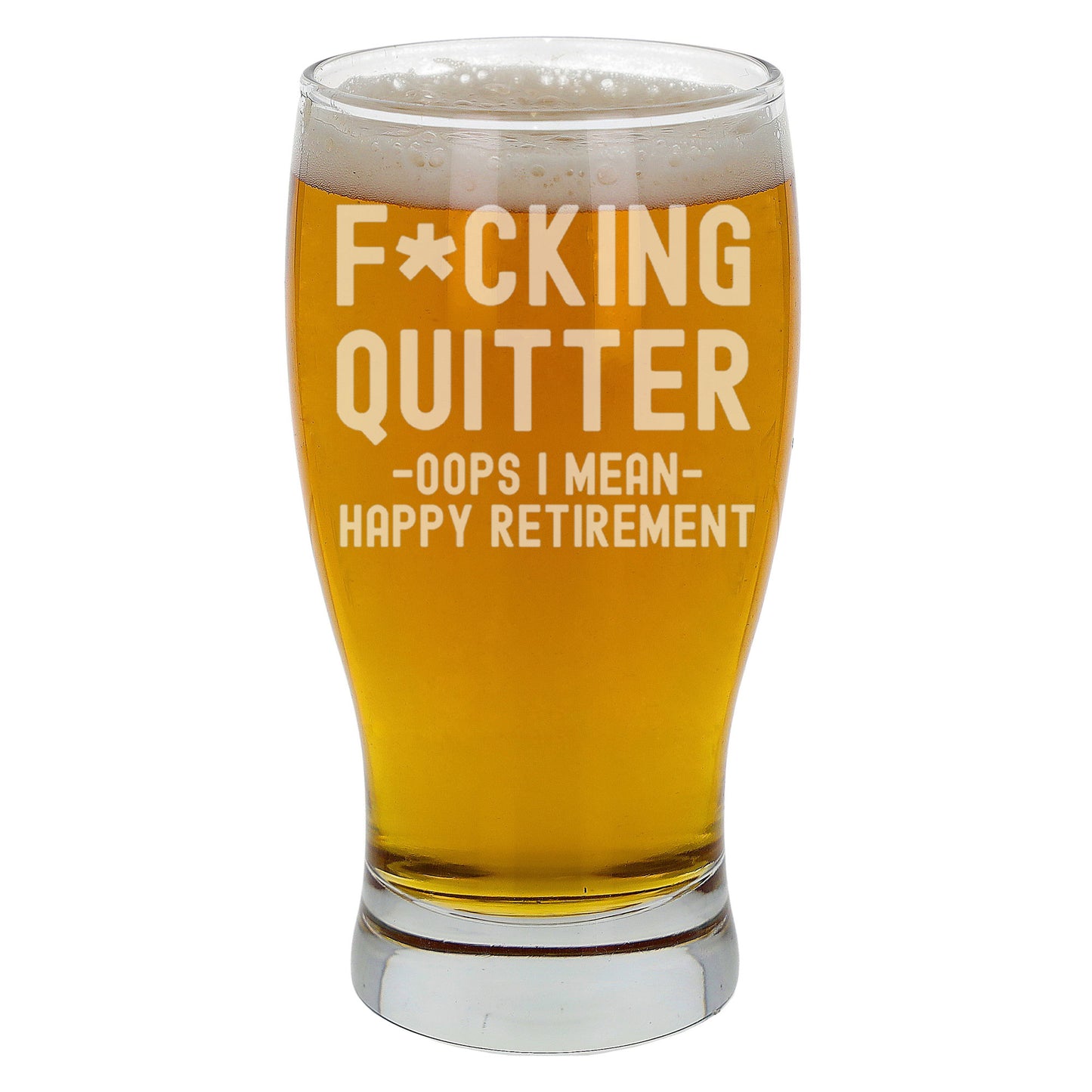 Engraved "F*cking Quitter, Oops I mean Happy Retirement" Beer Glass and/or Coaster Novelty Gift - Always Looking Good -