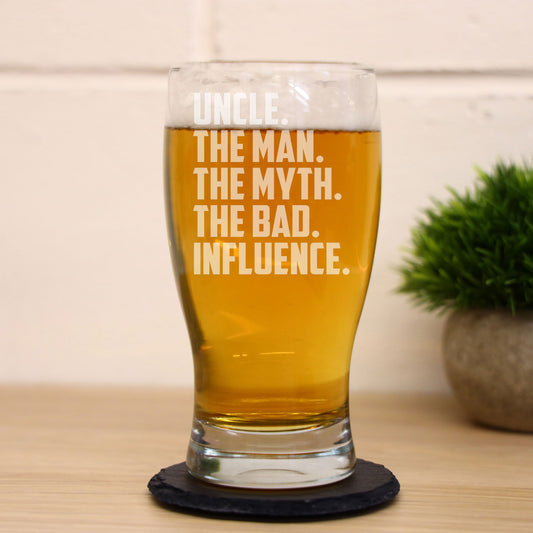 Uncle, The Man, The Myth, The Bad Influence Engraved Beer Glass and/or Coaster Gift For Uncle  - Always Looking Good -