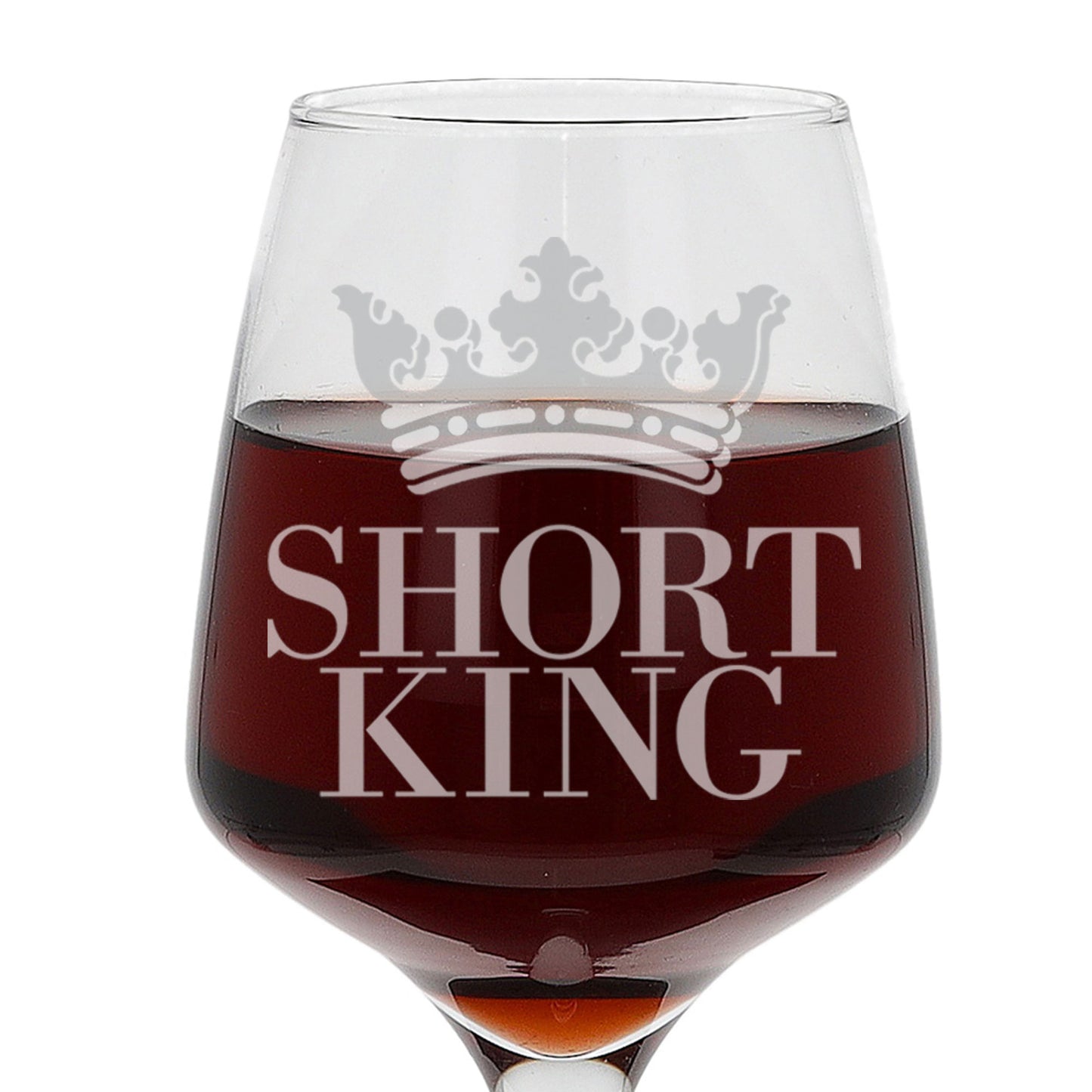 Short King Engraved Wine Glass - Always Looking Good -