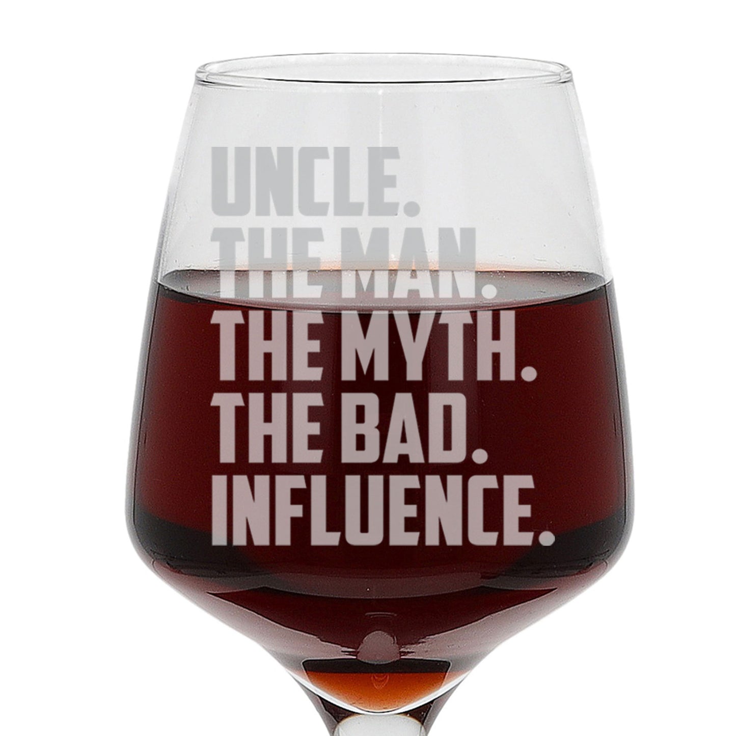 Uncle, The Man, The Myth, The Bad Influence Engraved Wine Glass and/or Coaster Set - Always Looking Good -