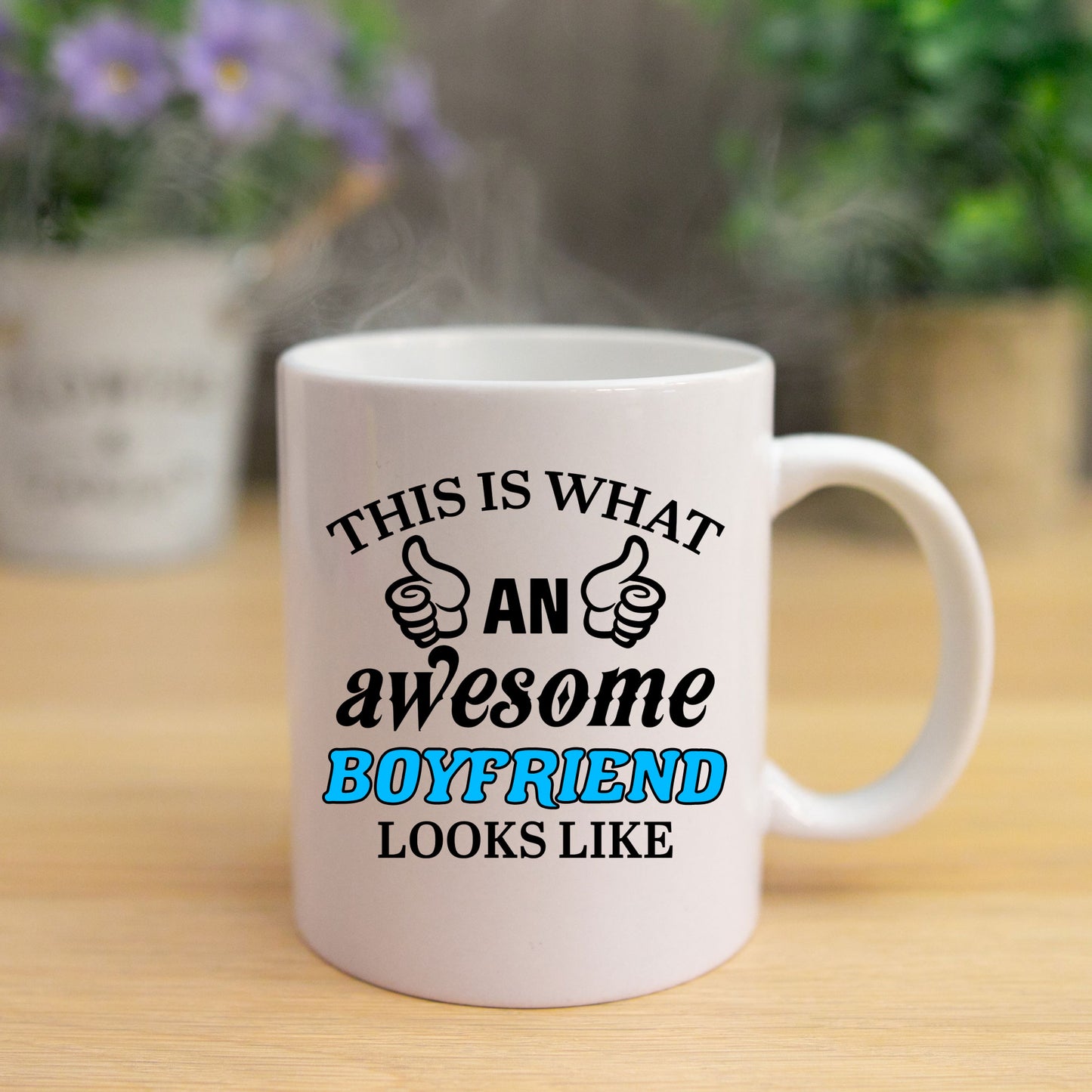 This Is What An Awesome Boyfriend Looks Like Mug - Always Looking Good -