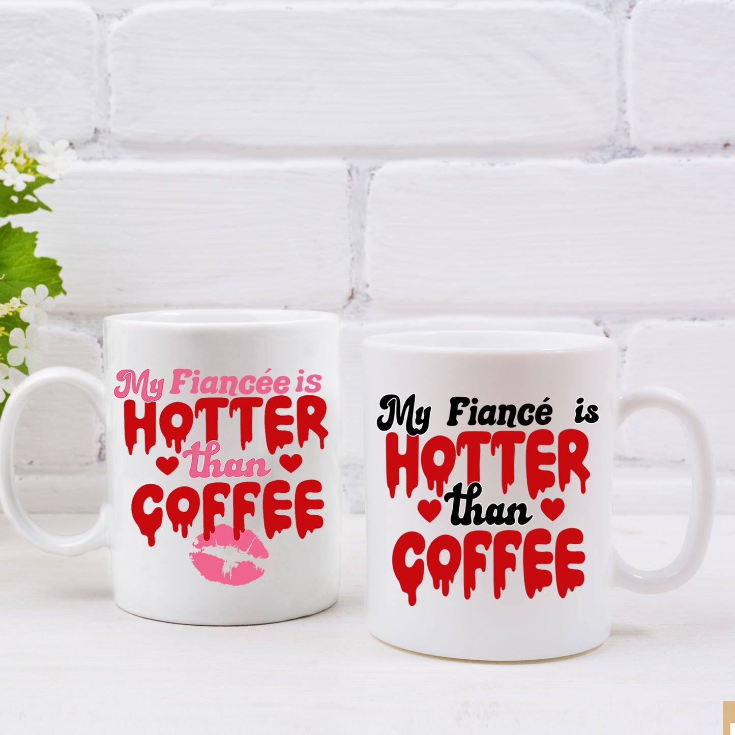 My Fiancé/Fiancée Is Hotter Than Coffee Mug and/or Coaster Gift - Always Looking Good - Set Of 2 Mugs Only