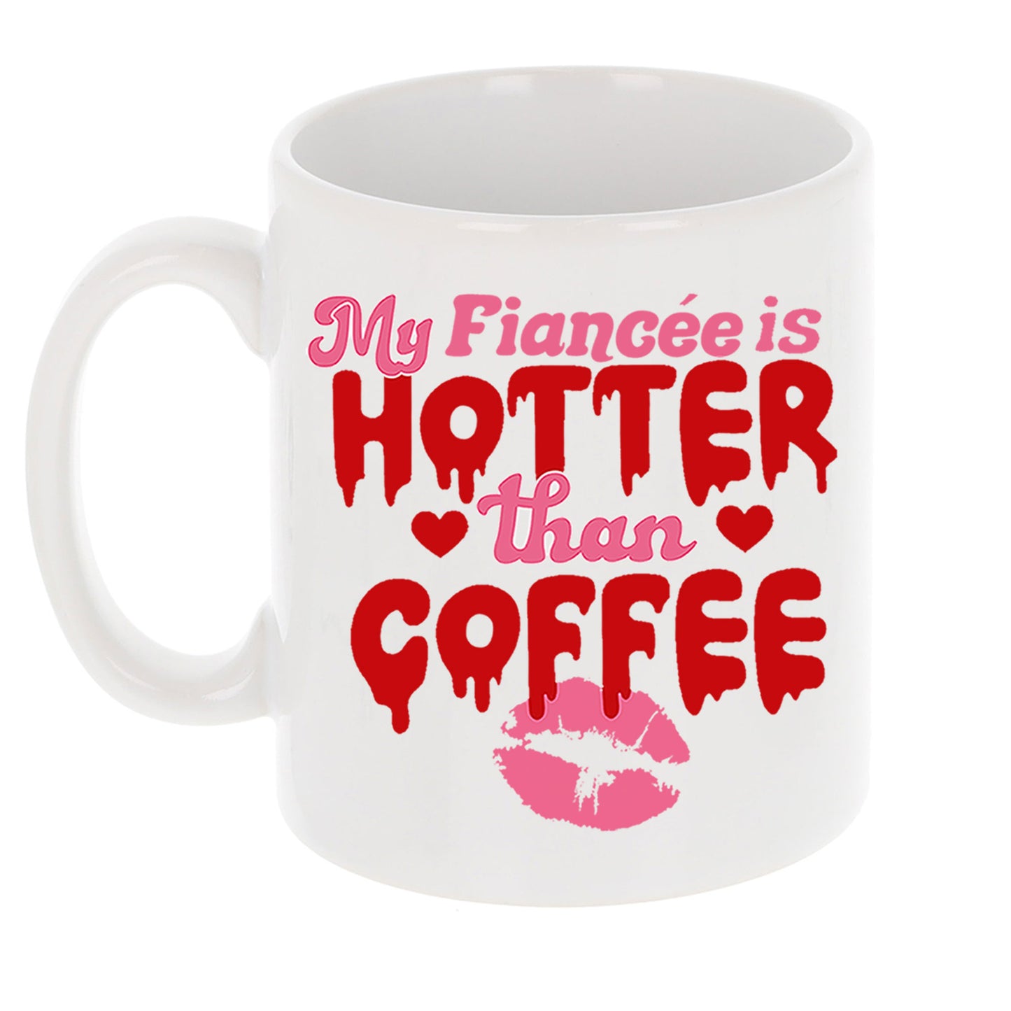 My Fiancé/Fiancée Is Hotter Than Coffee Mug and/or Coaster Gift - Always Looking Good -