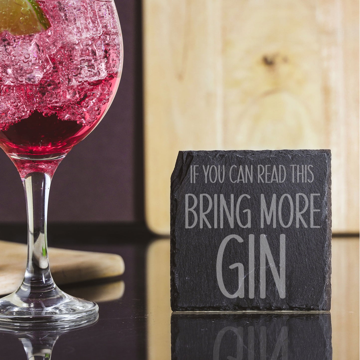 Engraved Slate Coaster Bring More Drink - Always Looking Good -