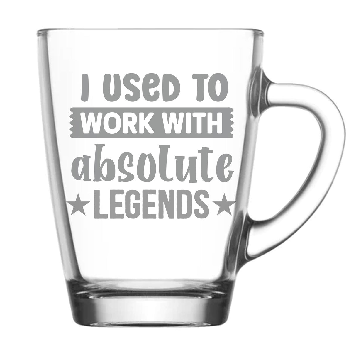 I Used to Work with Absolute Legends Glass Coffee Mug