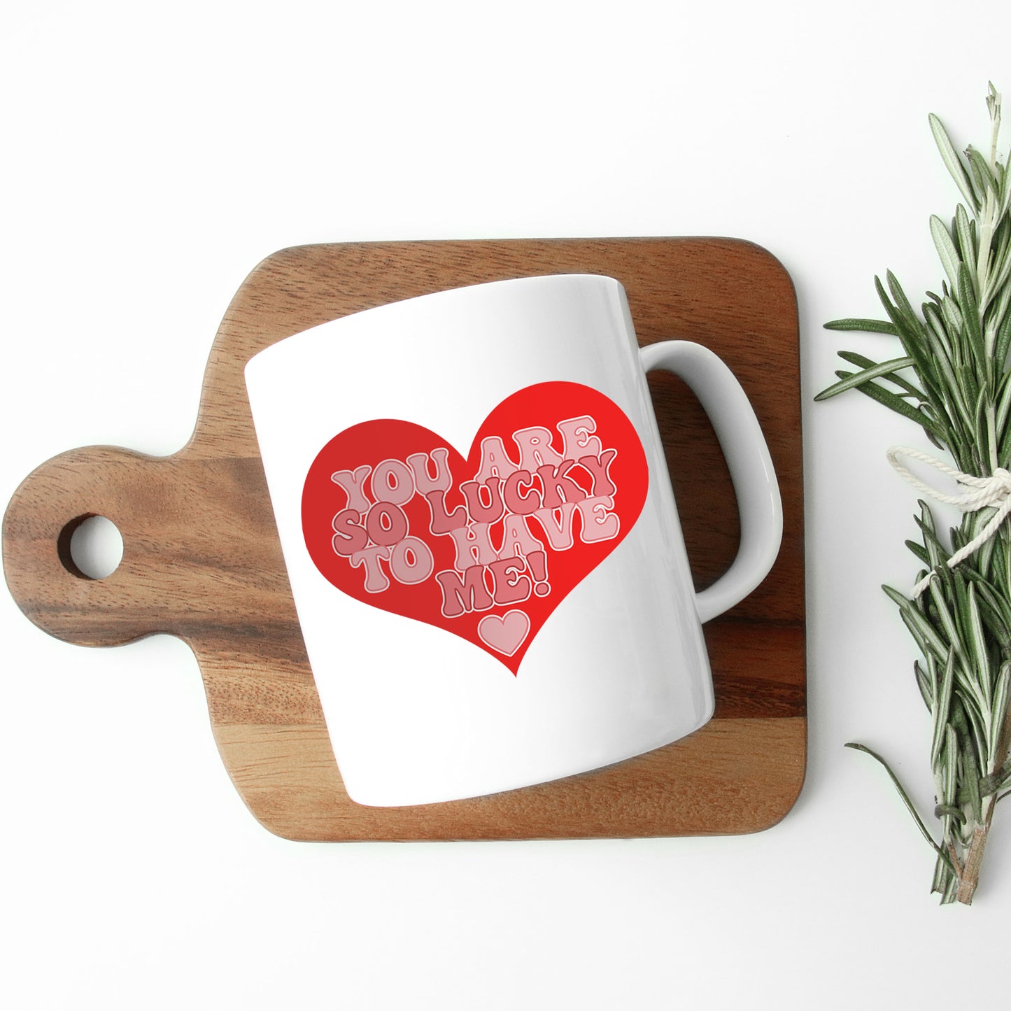 You Are So Lucky To Have Me Mug and/or Coaster Gift - Always Looking Good -