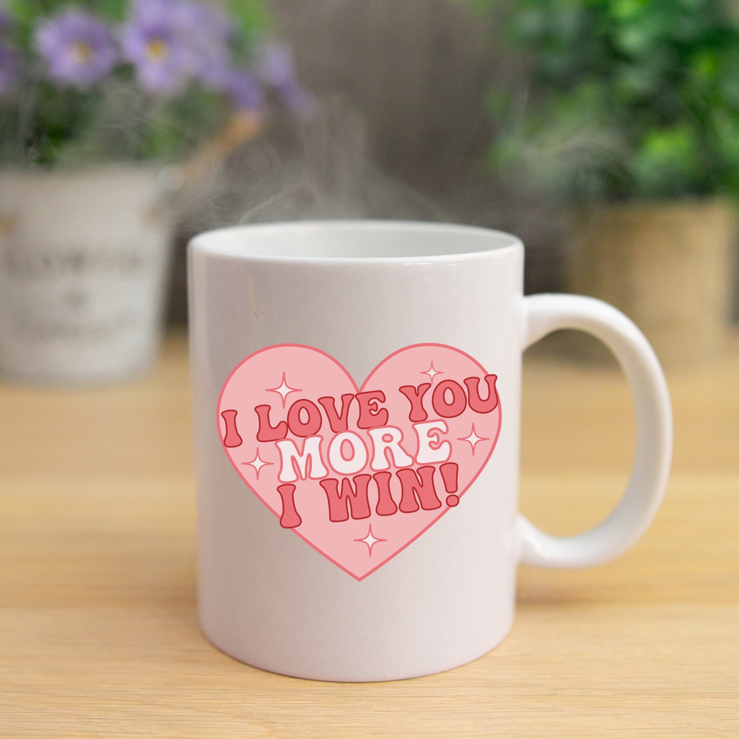 I Love You More I Win Mug and/or Coaster Gift - Always Looking Good -