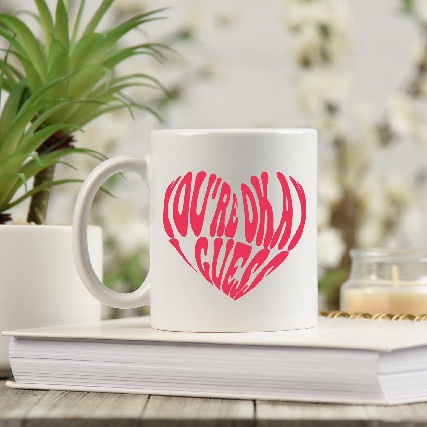 You're Okay I Guess Mug and/or Coaster Gift - Always Looking Good -