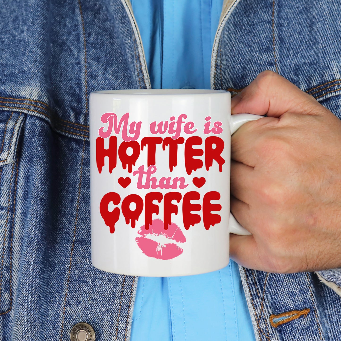My Wife Is Hotter Than Coffee Mug and/or Coaster Gift - Always Looking Good -