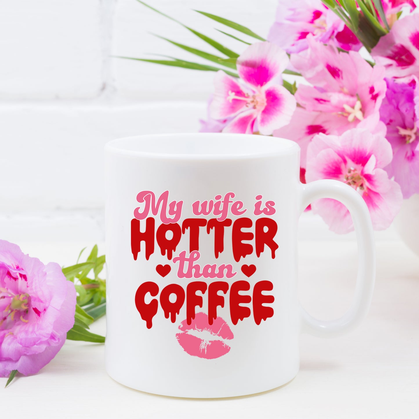 My Wife Is Hotter Than Coffee Mug and/or Coaster Gift - Always Looking Good -