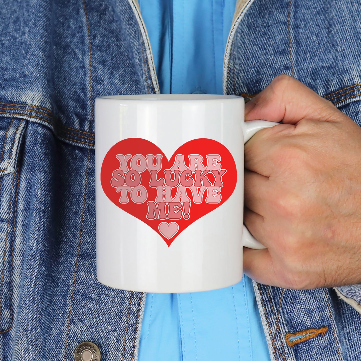 You Are So Lucky To Have Me Mug and/or Coaster Gift - Always Looking Good -
