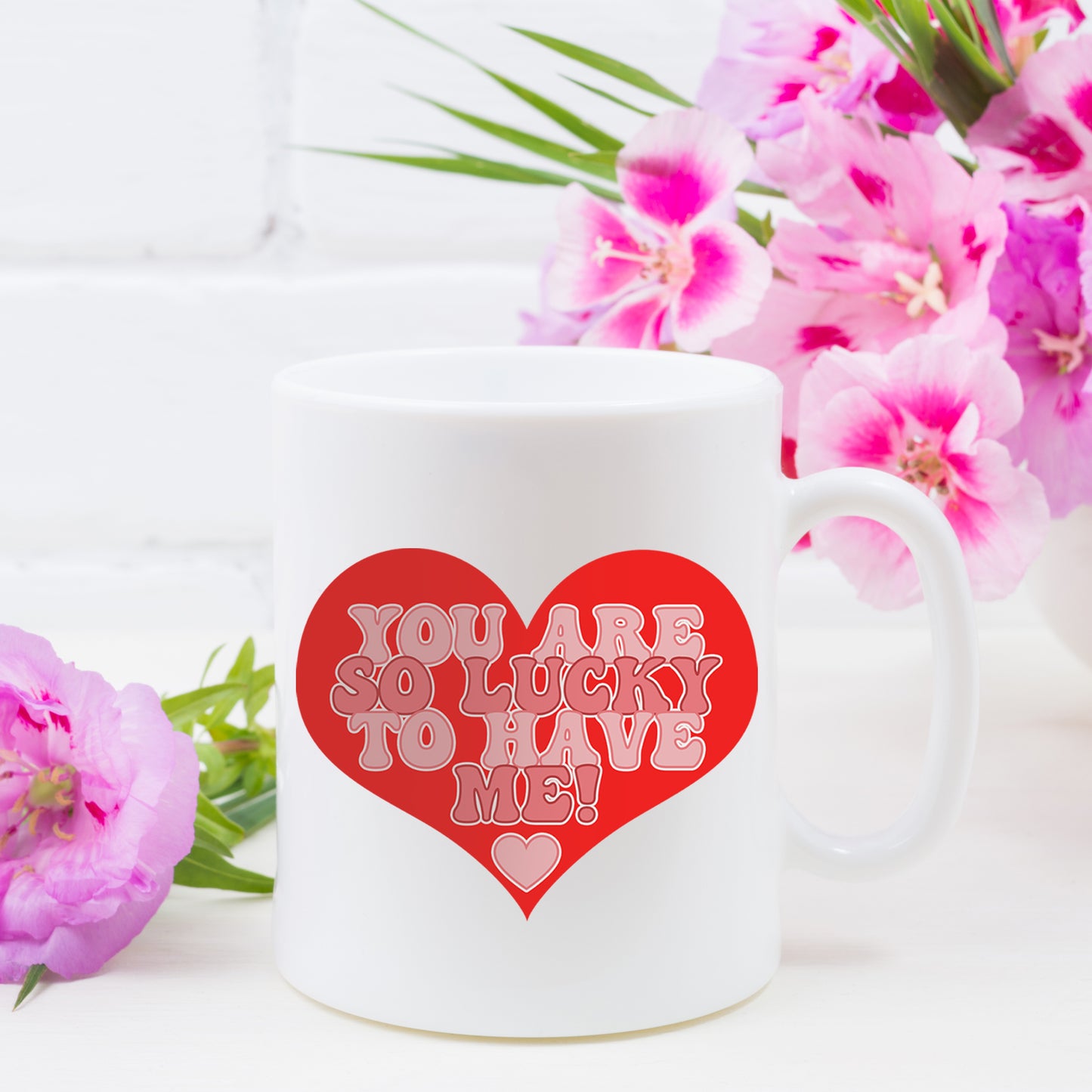 You Are So Lucky To Have Me Mug and/or Coaster Gift - Always Looking Good -