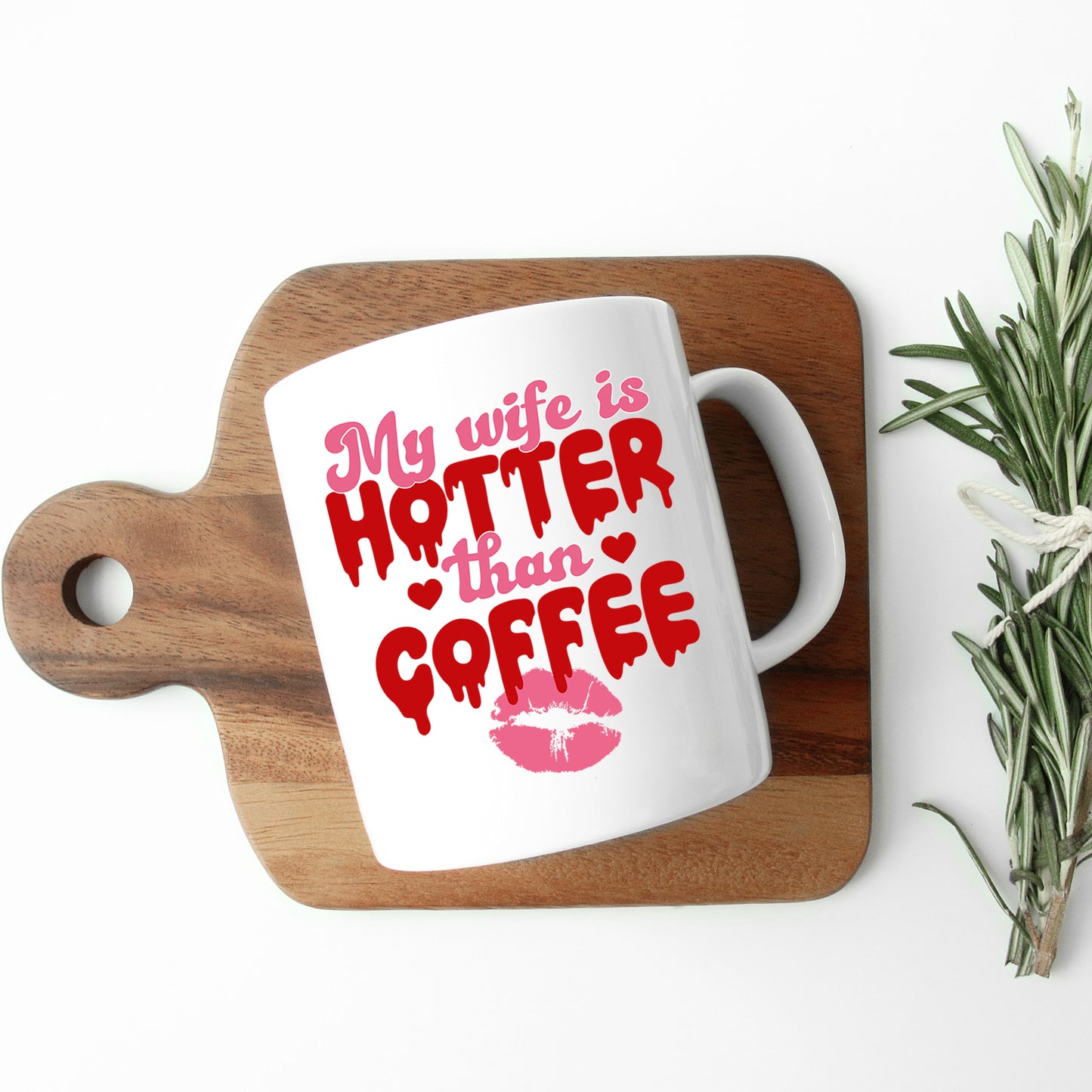 My Wife Is Hotter Than Coffee Mug and/or Coaster Gift - Always Looking Good -