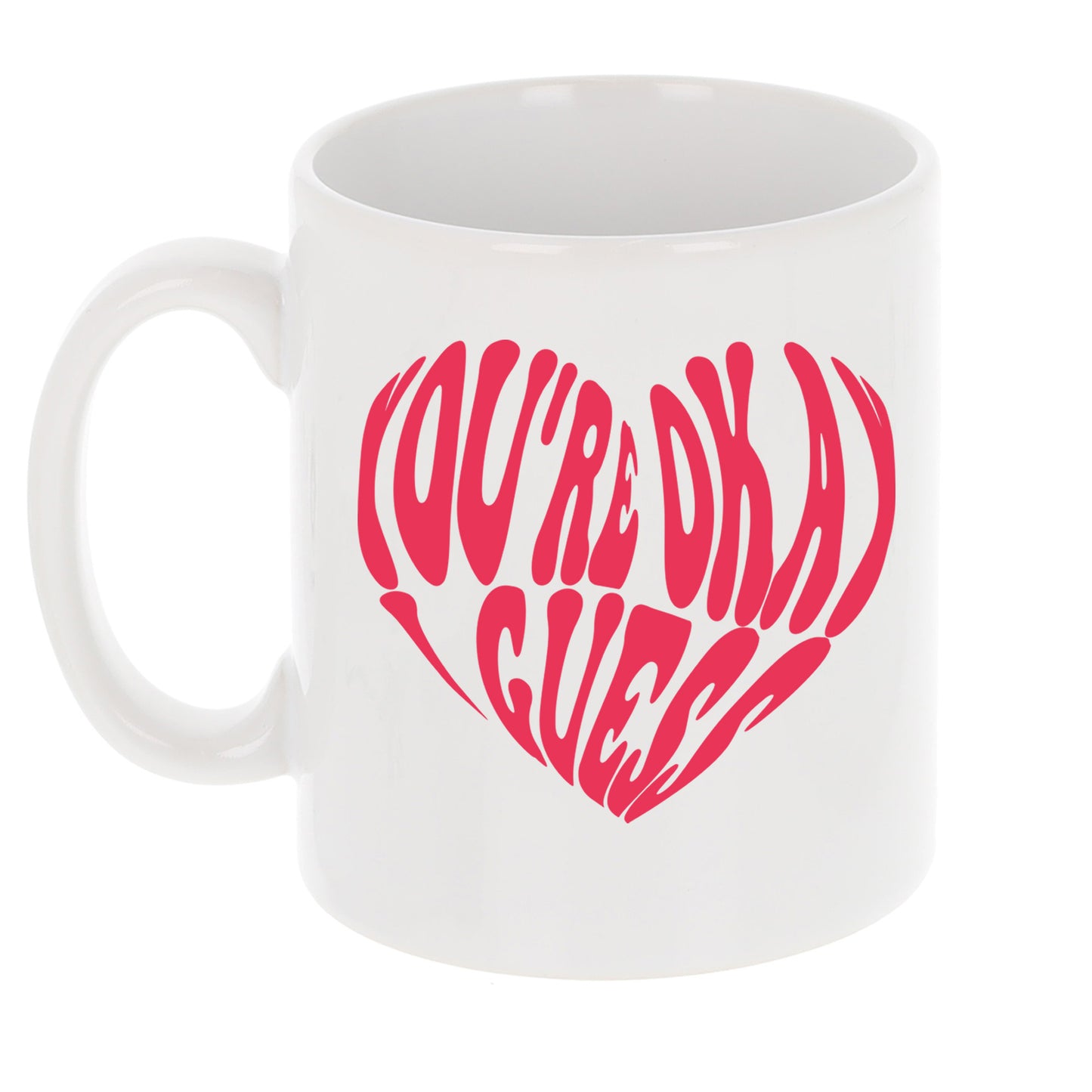 You're Okay I Guess Mug and/or Coaster Gift - Always Looking Good -