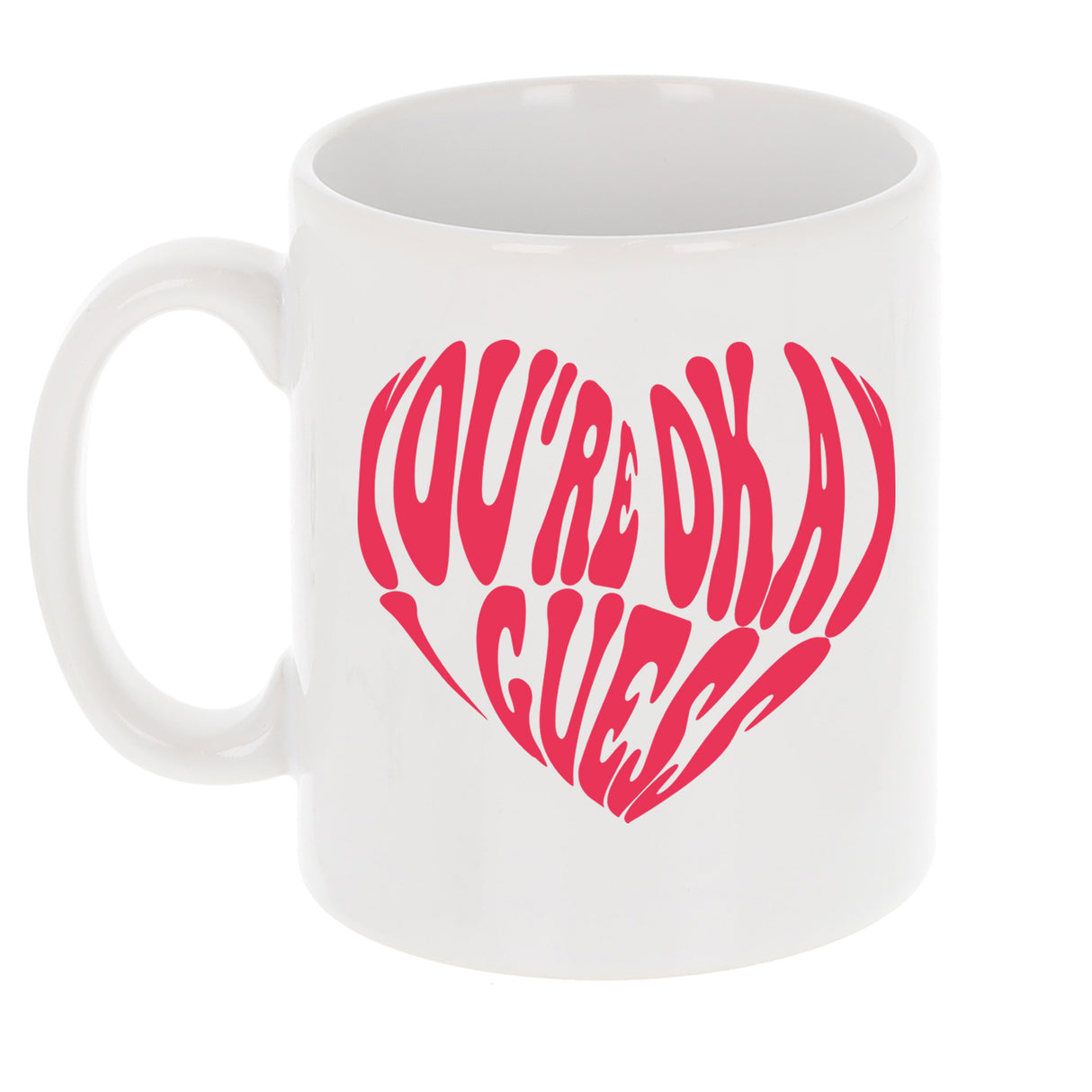 You're Okay I Guess Mug and/or Coaster Gift - Always Looking Good -