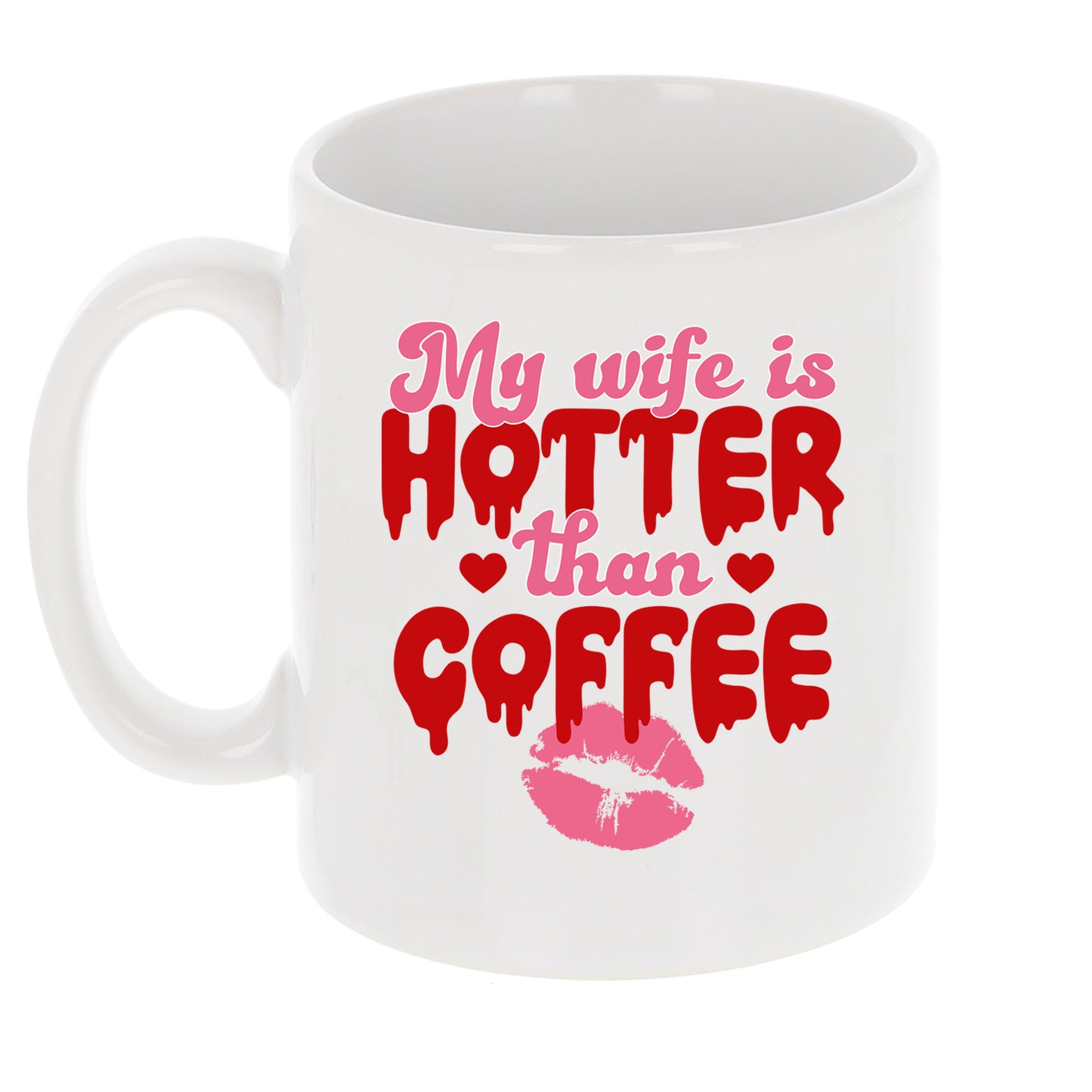 My Wife Is Hotter Than Coffee Mug and/or Coaster Gift - Always Looking Good -