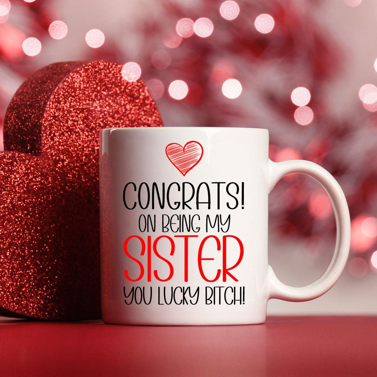 Congrats On Being My Sister Mug and/or Coaster Gift - Always Looking Good -