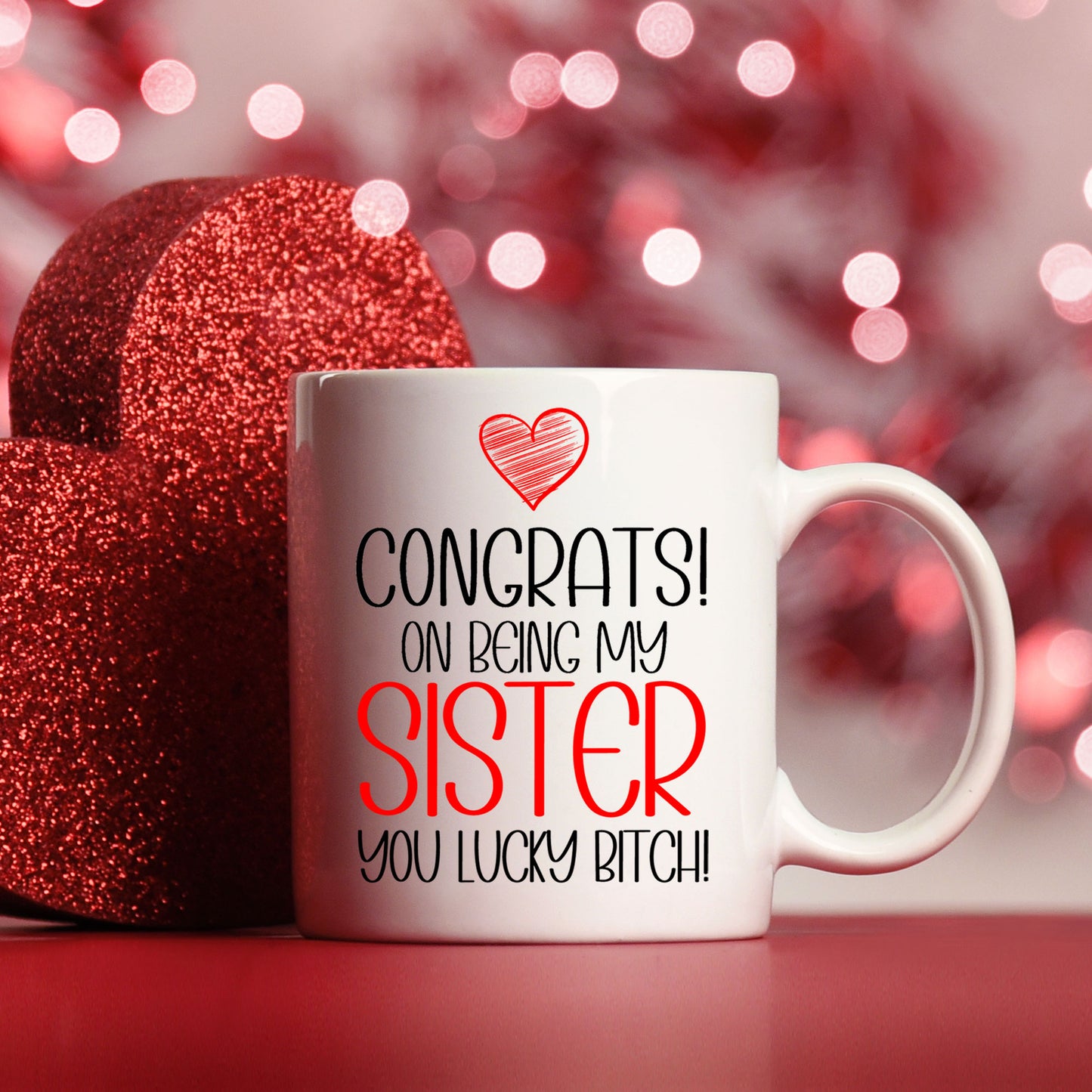Congrats On Being My Sister Mug and/or Coaster Gift - Always Looking Good -