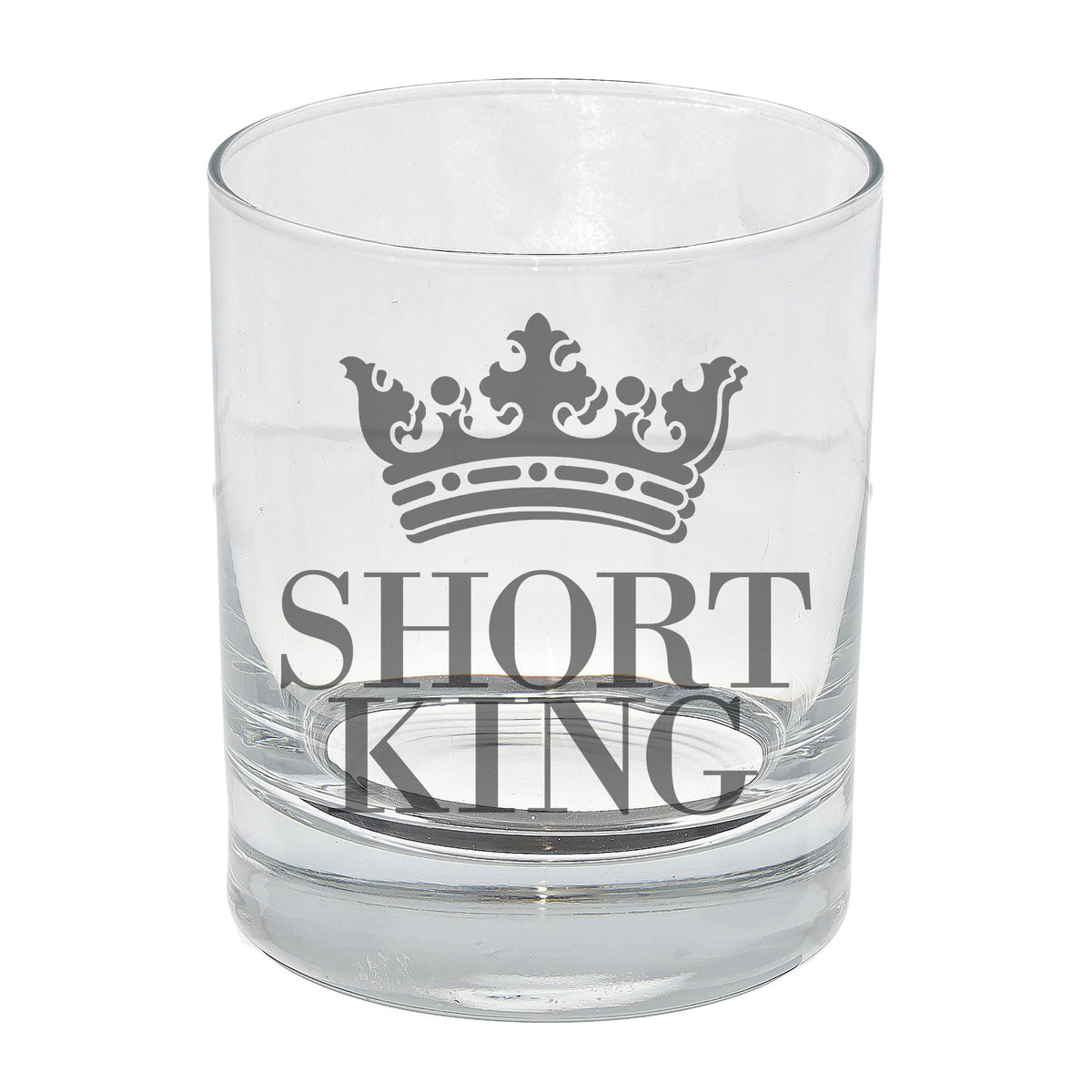 Short King Engraved Whisky Glass - Always Looking Good -