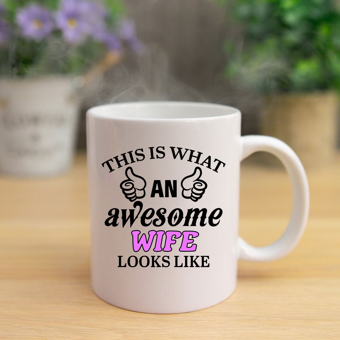 This Is What An Awesome Wife Looks Like Mug - Always Looking Good -