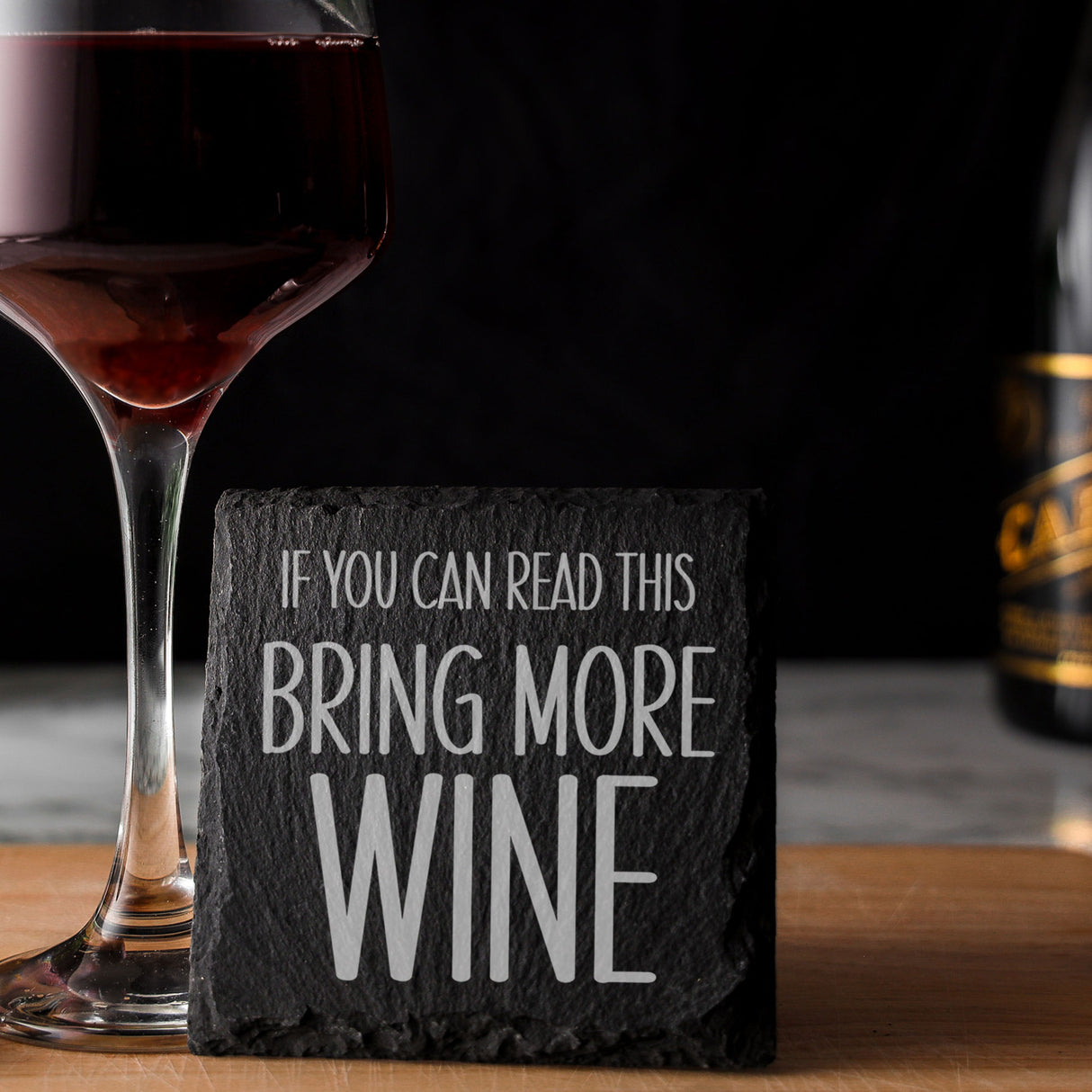 Engraved Slate Coaster Bring More Drink - Always Looking Good -