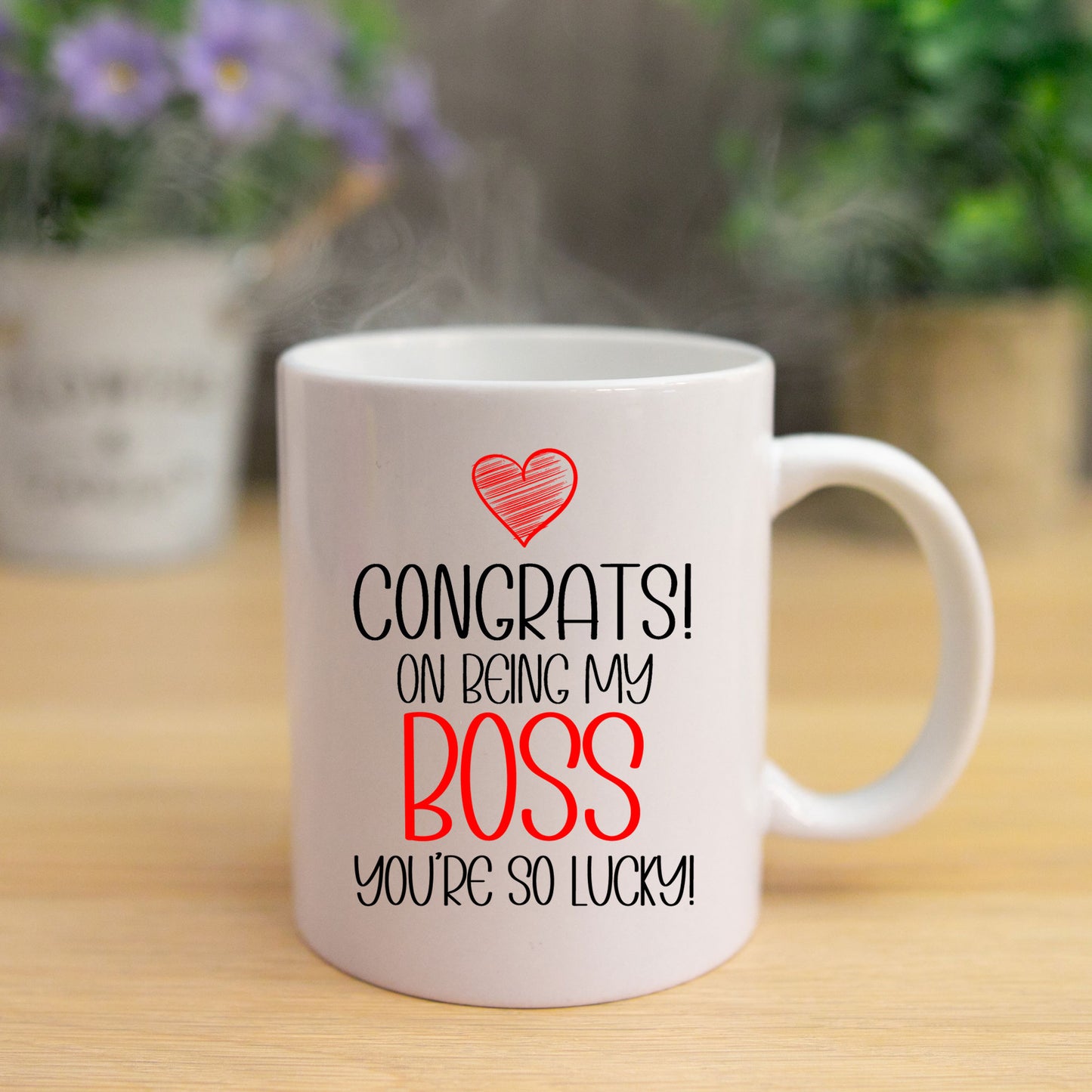 Congrats On Being My Boss Mug and/or Coaster Gift - Always Looking Good - So Lucky Mug On Its Own