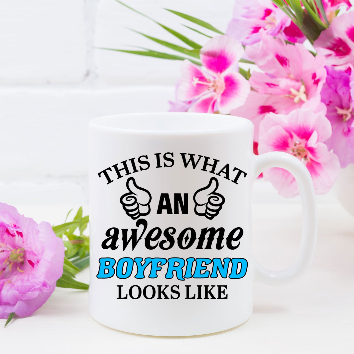 This Is What An Awesome Boyfriend Looks Like Mug - Always Looking Good -