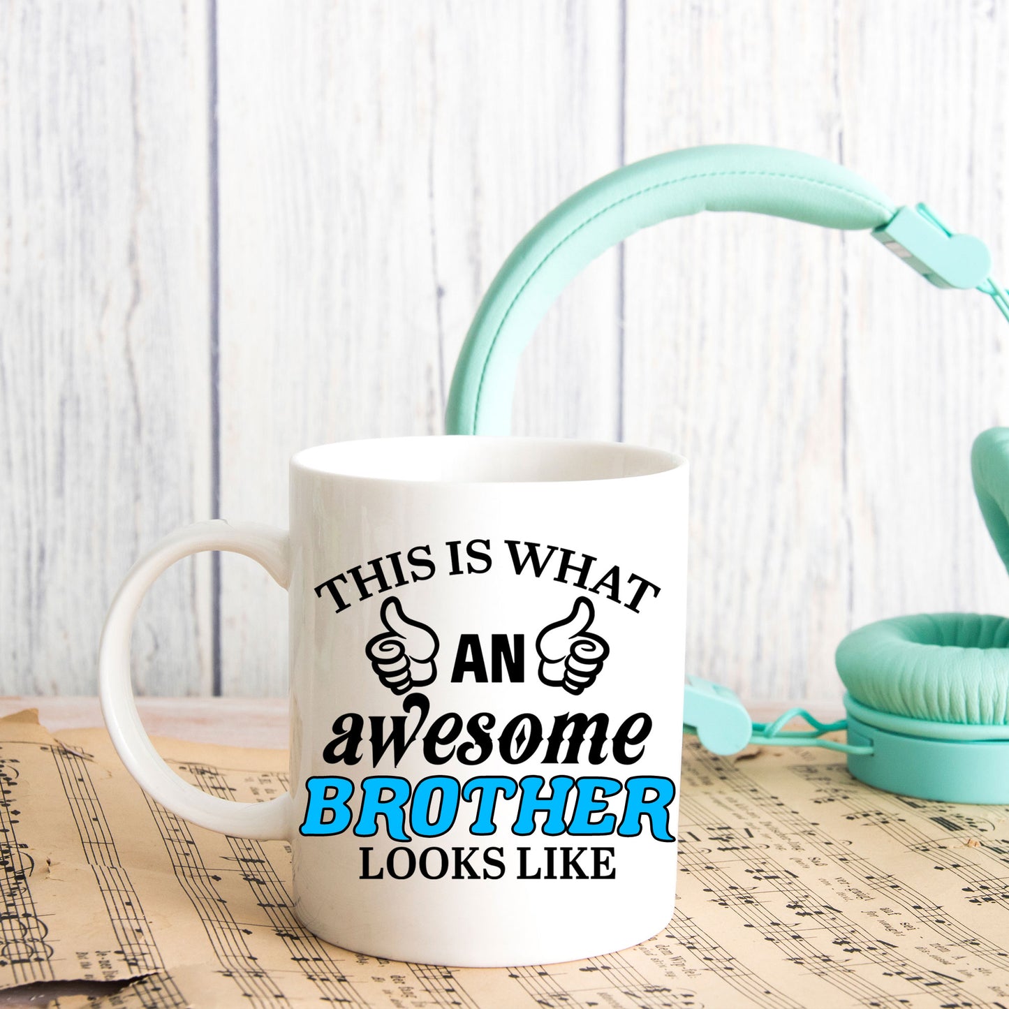 This Is What An Awesome Brother Looks Like Mug - Always Looking Good -