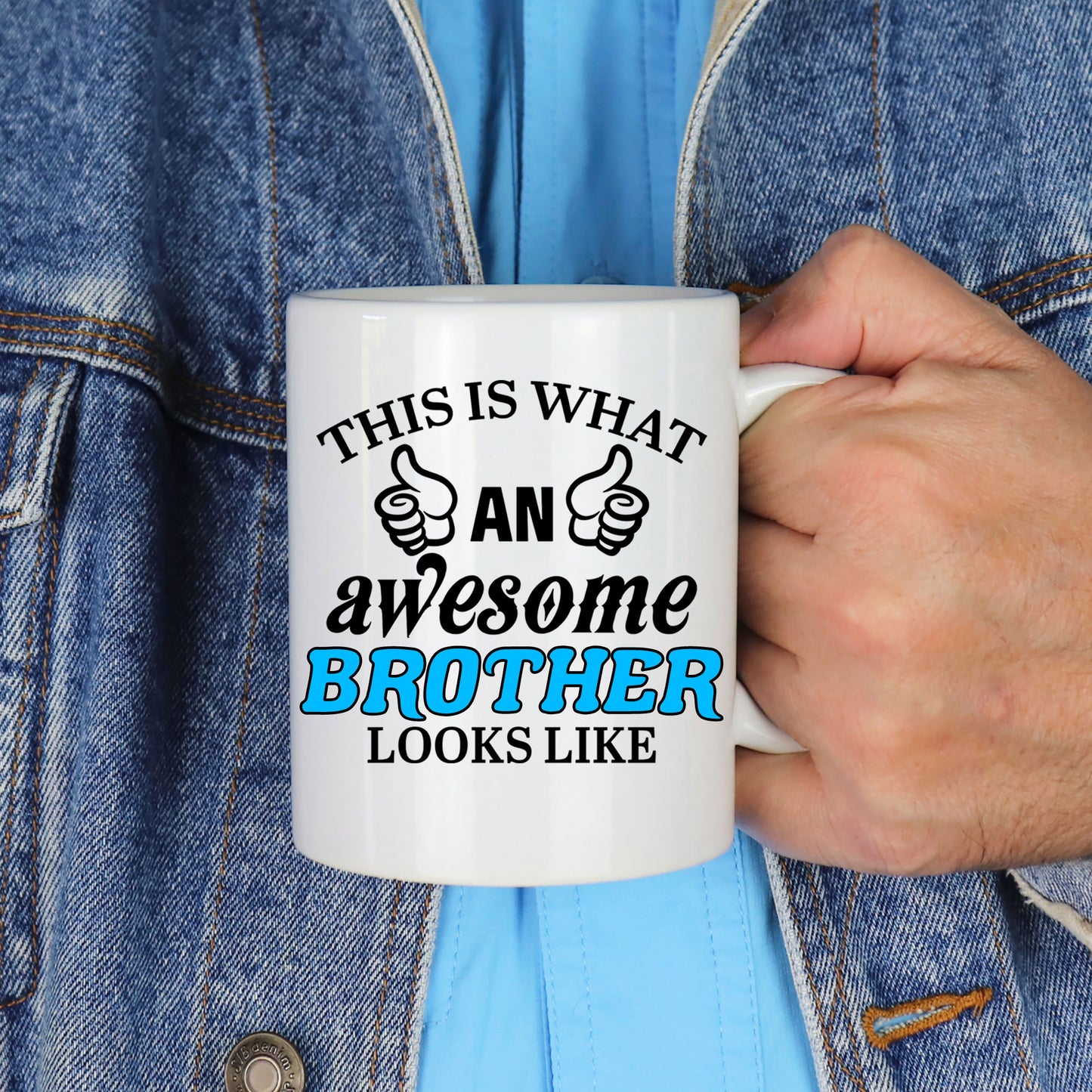 This Is What An Awesome Brother Looks Like Mug - Always Looking Good -