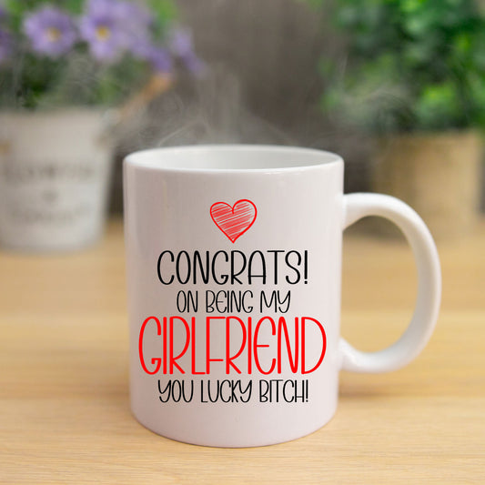 Congrats On Being My Girlfriend Mug and/or Coaster Gift - Always Looking Good - Lucky Bitch Mug On Its Own