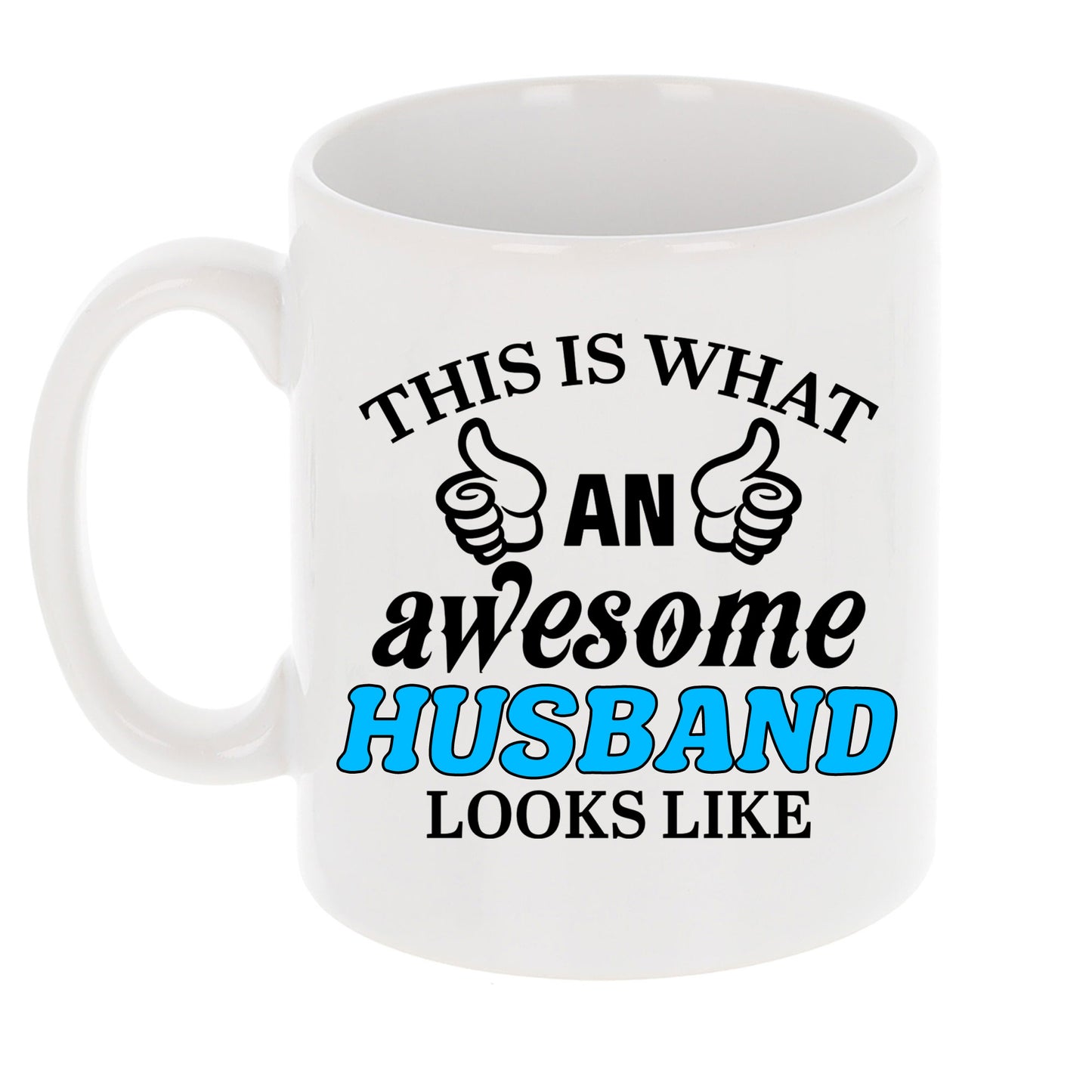 This Is What An Awesome Husband Looks Like Mug - Always Looking Good -