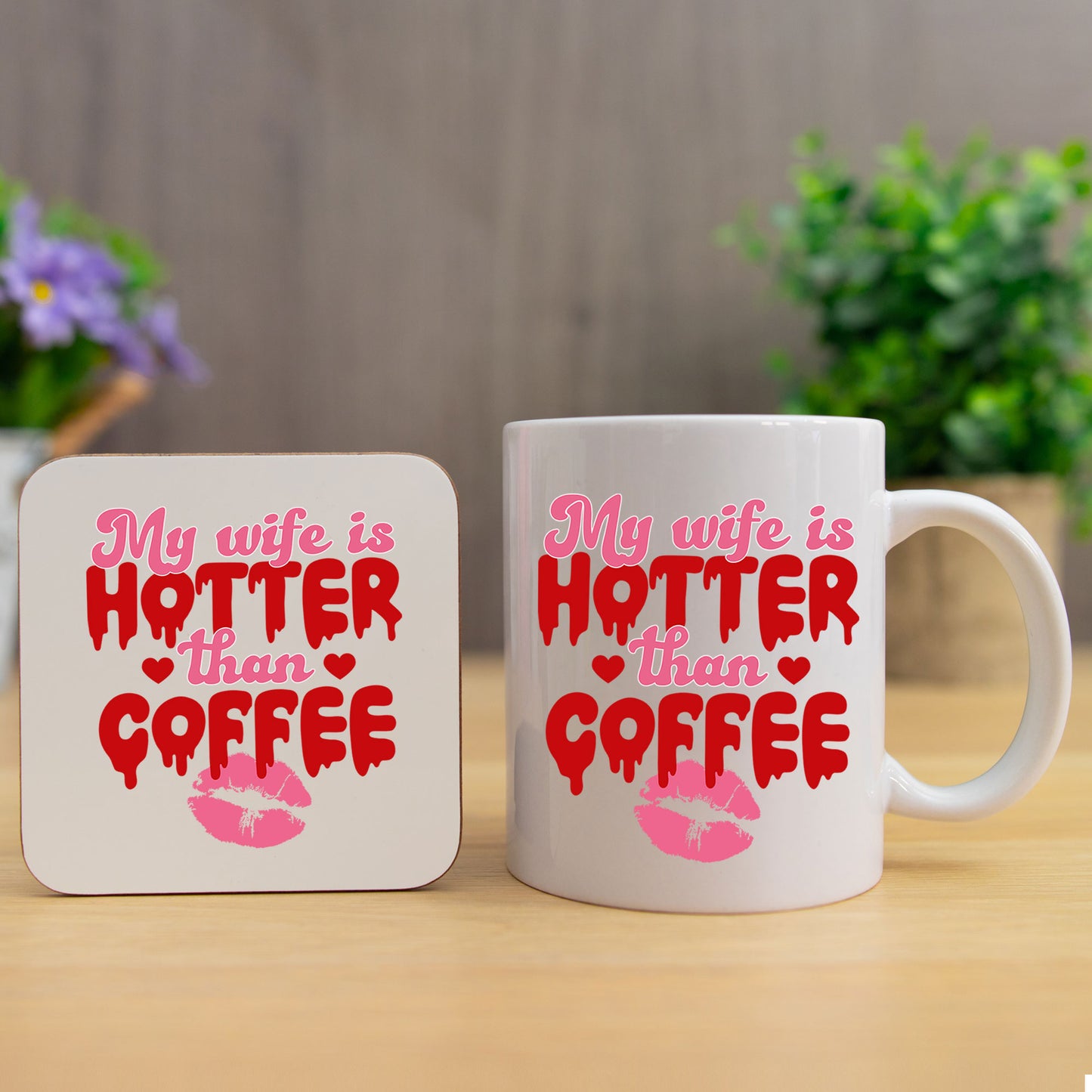 My Wife Is Hotter Than Coffee Mug and/or Coaster Gift - Always Looking Good - Mug & Coaster Set
