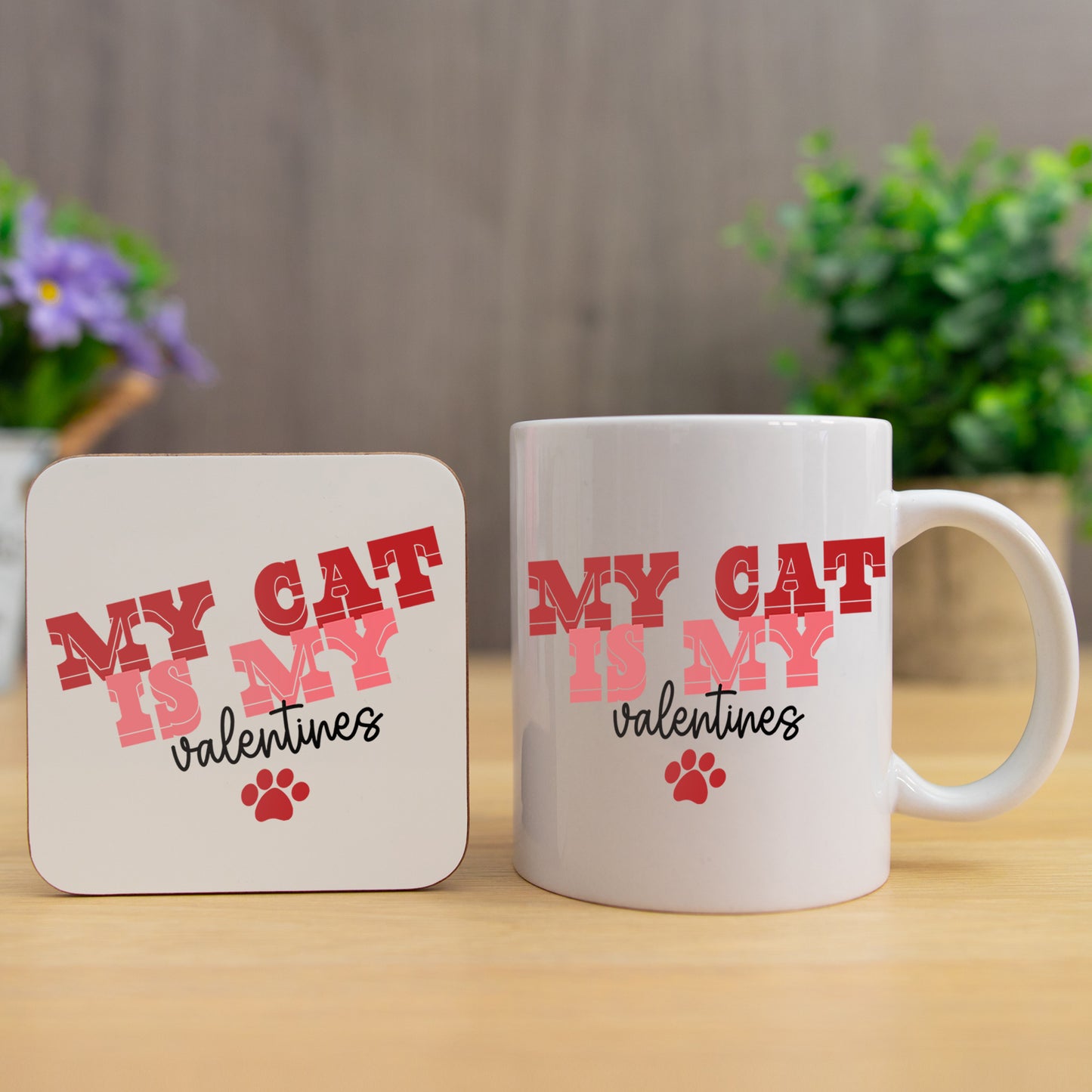 My Cat Is My Valentines Mug and/or Coaster Gift - Always Looking Good - Mug & Coaster Set