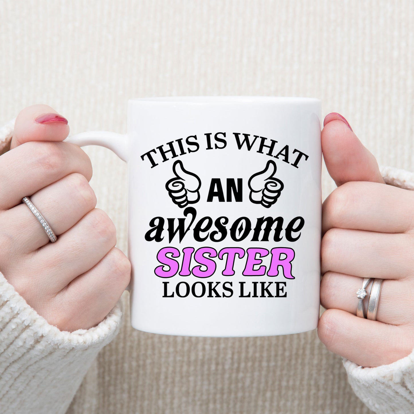 This Is What An Awesome Sister Looks Like Mug - Always Looking Good -