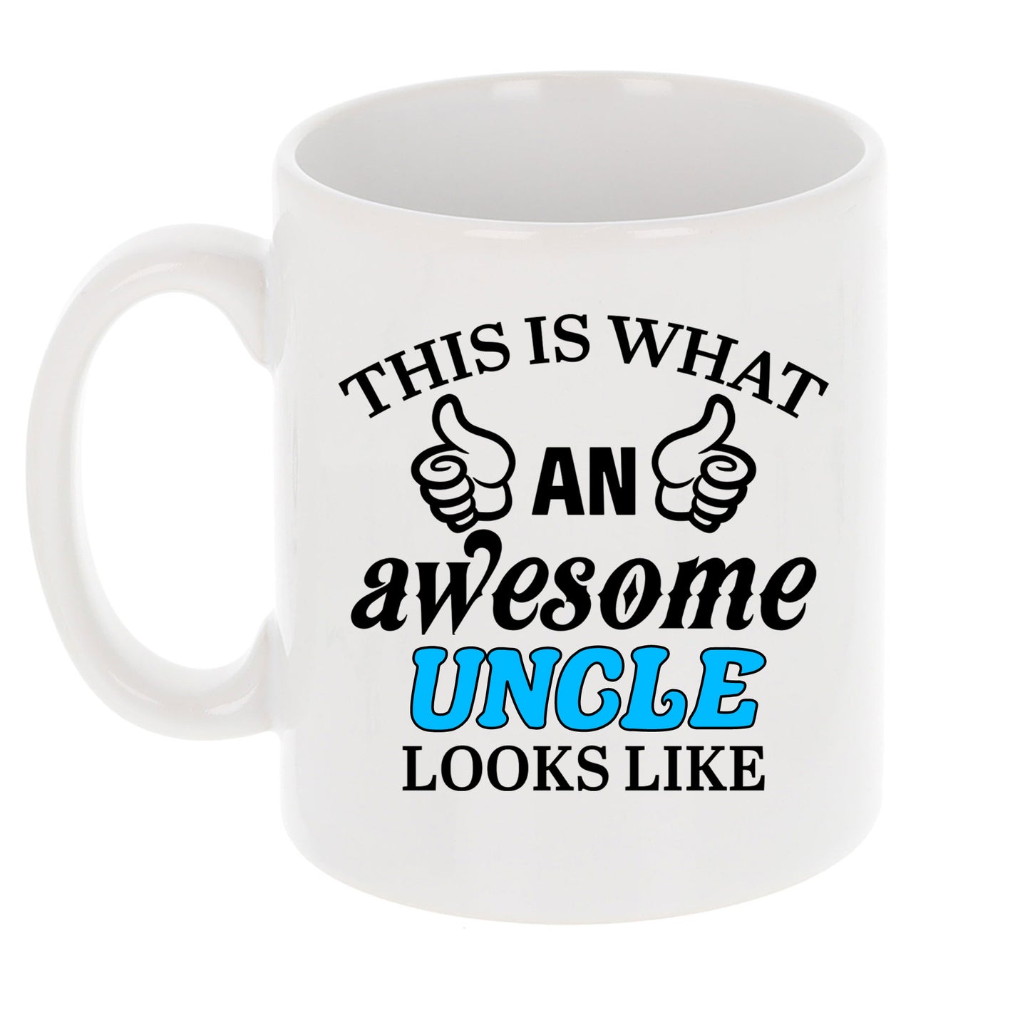 This Is What An Awesome Uncle Looks Like Mug - Always Looking Good -