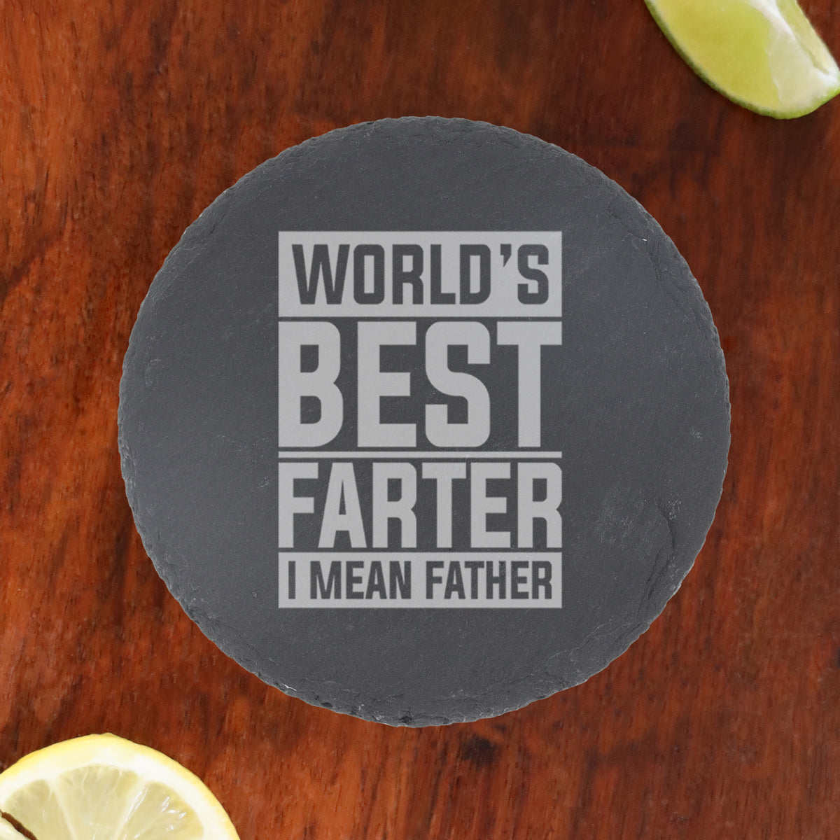 "Worlds Best Farter I Mean Father" Novelty Engraved Wine Glass and/or Coaster Set - Always Looking Good -