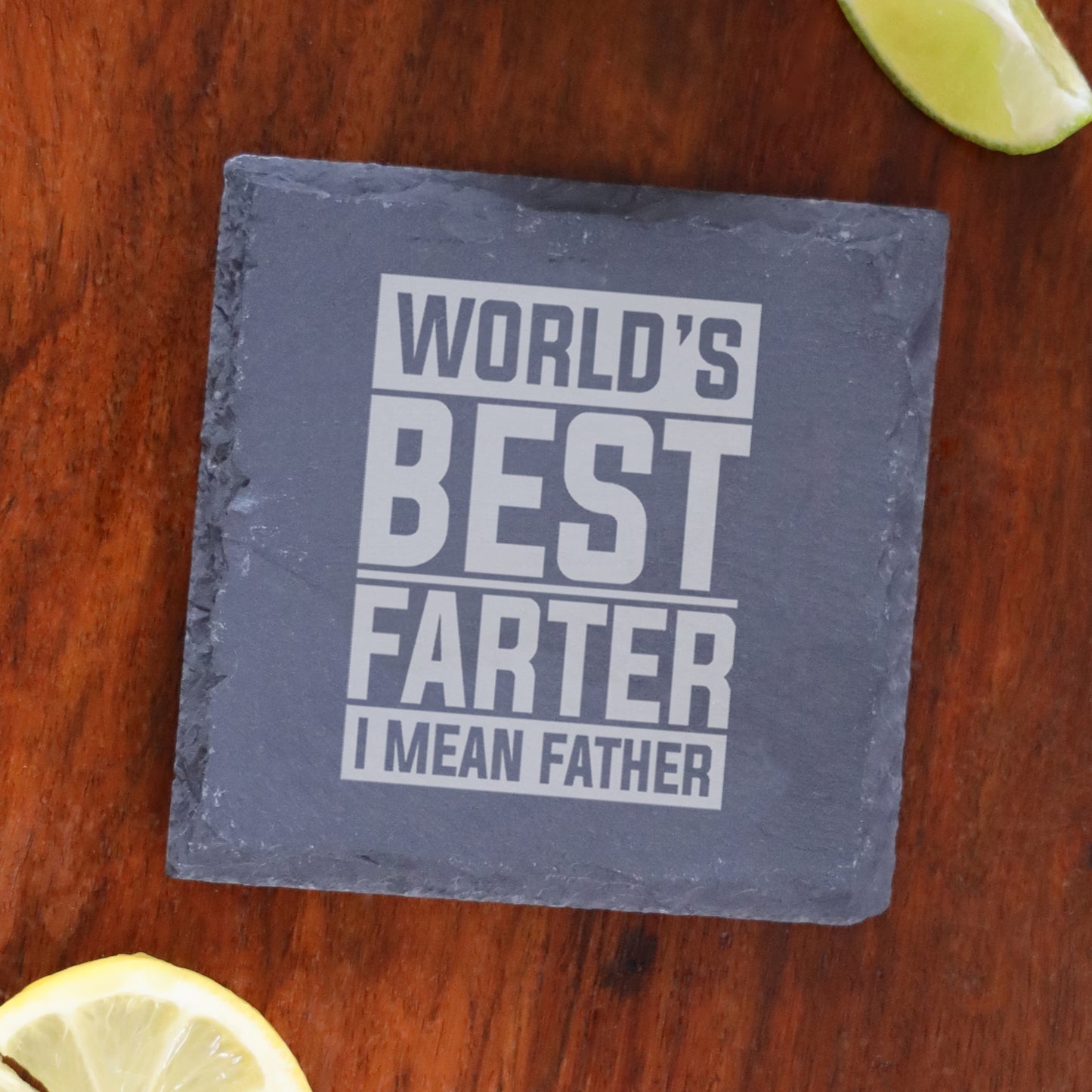 "Worlds Best Farter I Mean Father" Novelty Engraved Whisky Glass and/or Coaster Set - Always Looking Good - Square Coaster Only