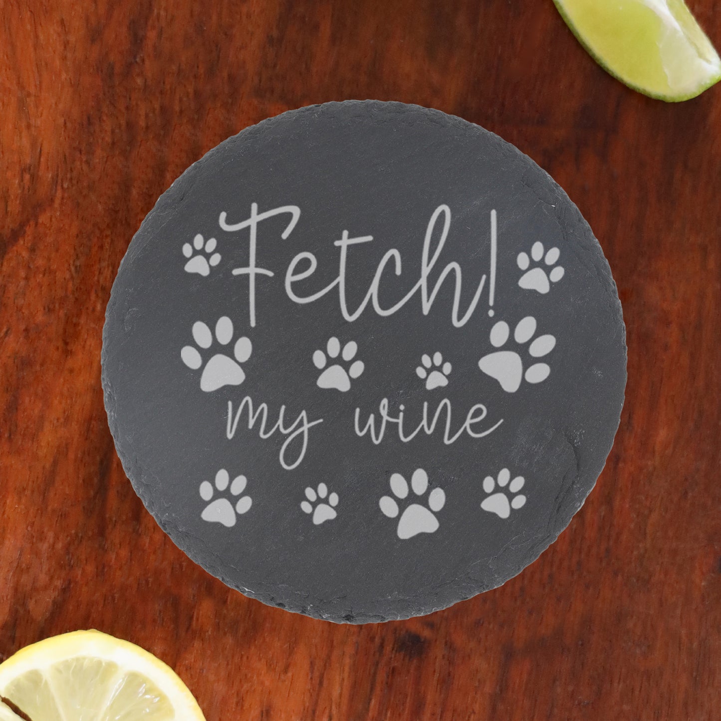 "Fetch My Wine" Design Engraved Wine Glass and/or Coaster Gift - Always Looking Good -