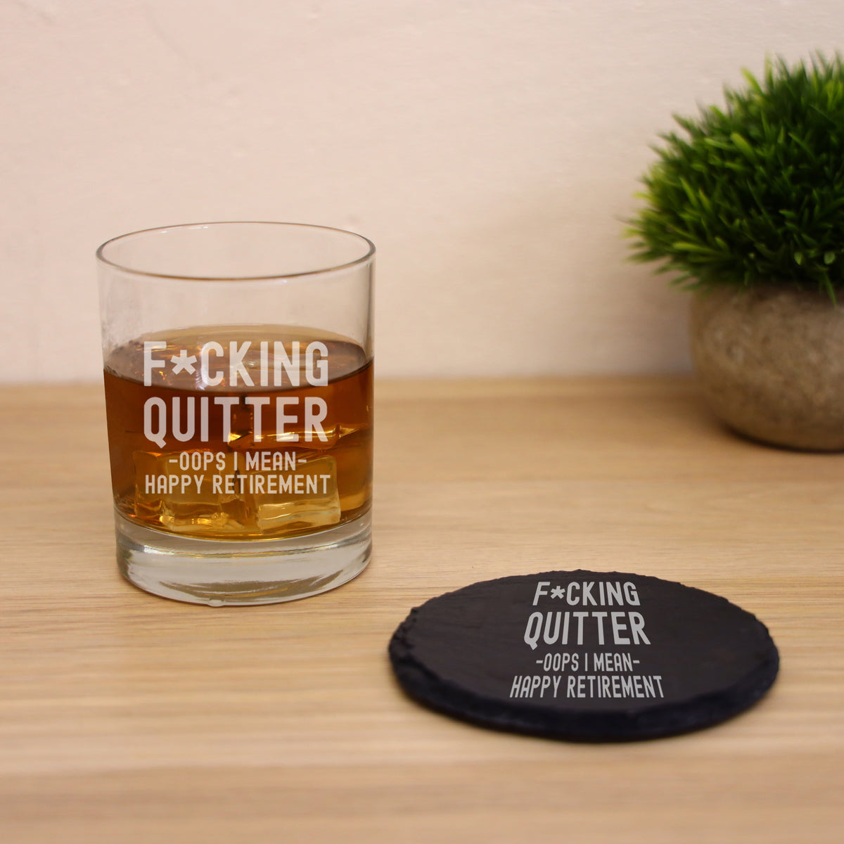 Engraved Funny "F*cking Quitter, Oops I mean Happy Retirement" Whisky Retirement Glass and/or Coaster Novelty Gift - Always Looking Good -