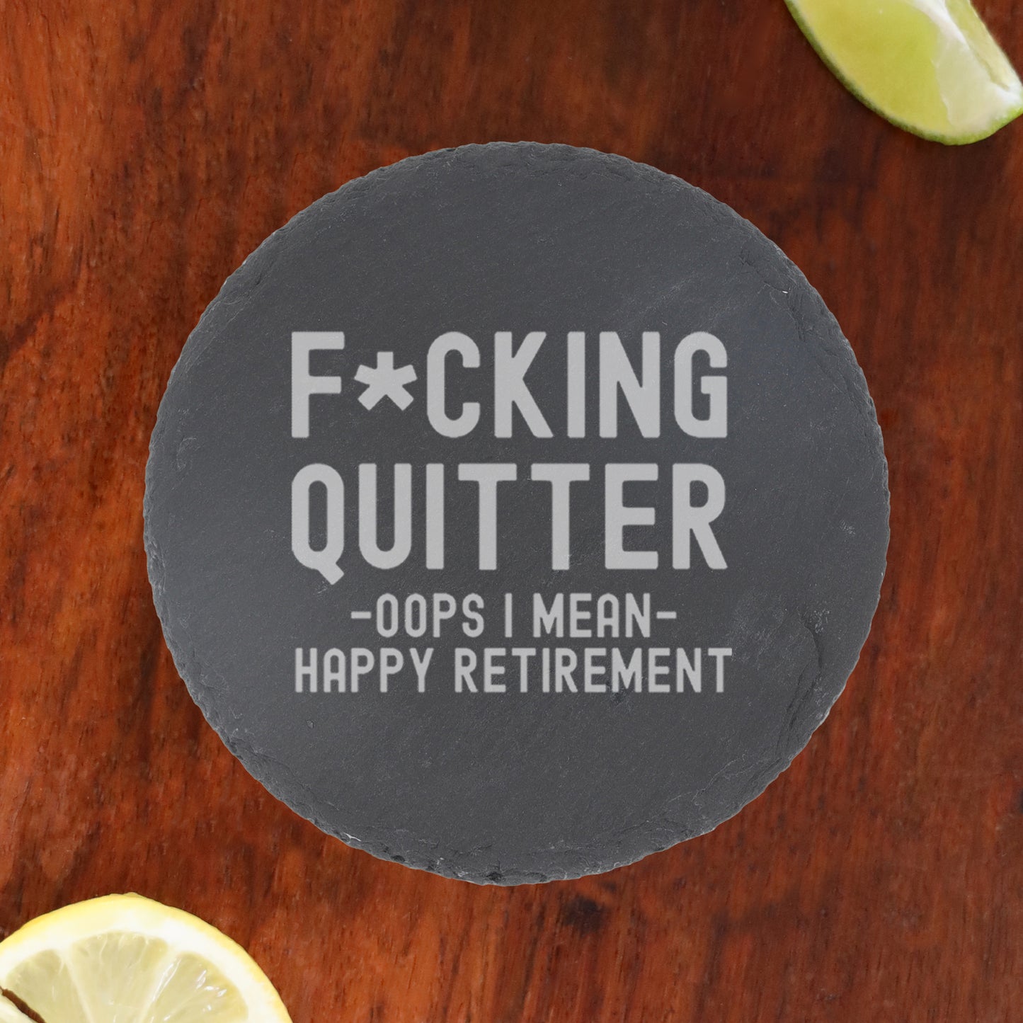 Engraved Funny "F*cking Quitter, Oops I mean Happy Retirement" Whisky Retirement Glass and/or Coaster Novelty Gift - Always Looking Good -