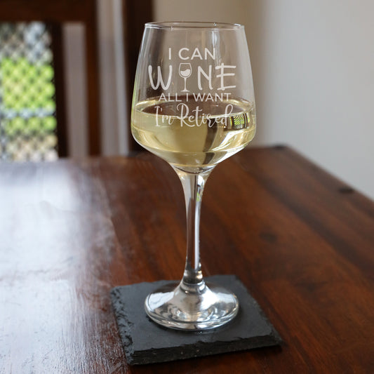 Engraved "I can wine all I want I'm retired" Funny Retirements and/or Coaster Novelty Gift  - Always Looking Good -   retirement wine glass