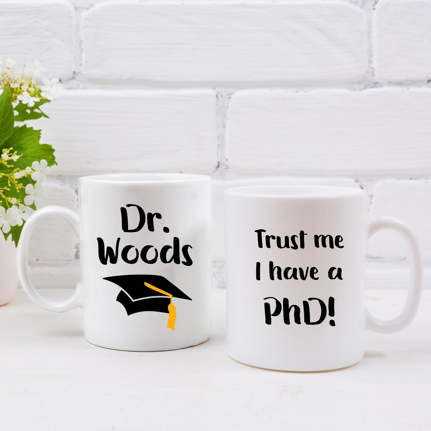 Personalised 'Trust me, I have a PhD' Mug and Coaster Graduation Present - Always Looking Good -