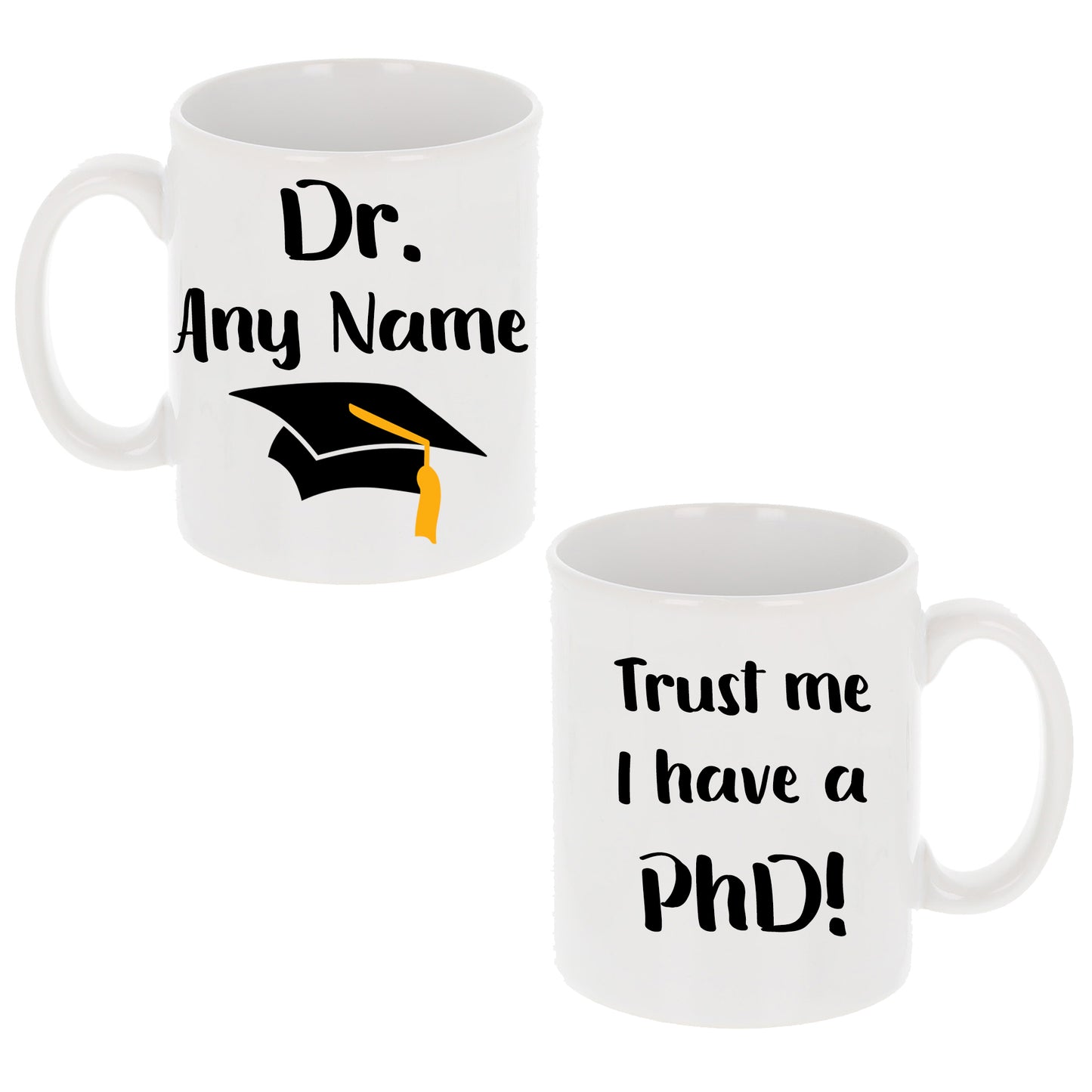Personalised 'Trust me, I have a PhD' Mug and Coaster Graduation Present - Always Looking Good -