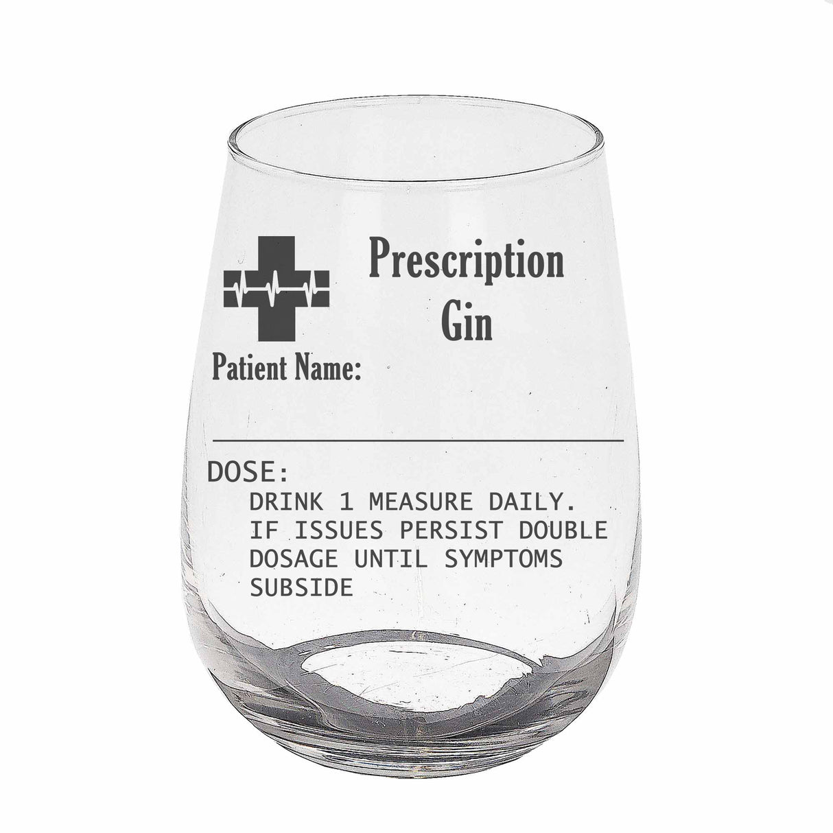 Personalised Engraved Prescription Stemless Gin Glass - Always Looking Good -