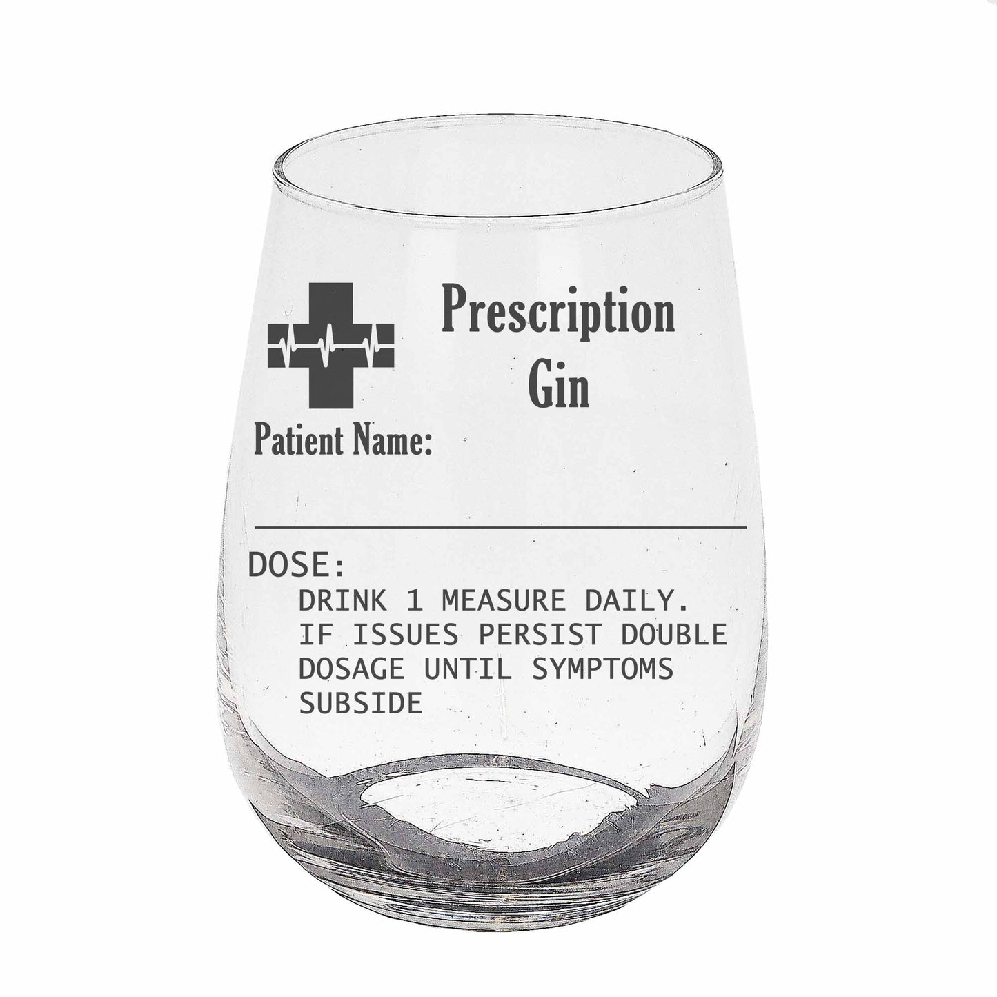 Personalised Engraved Prescription Stemless Gin Glass - Always Looking Good -