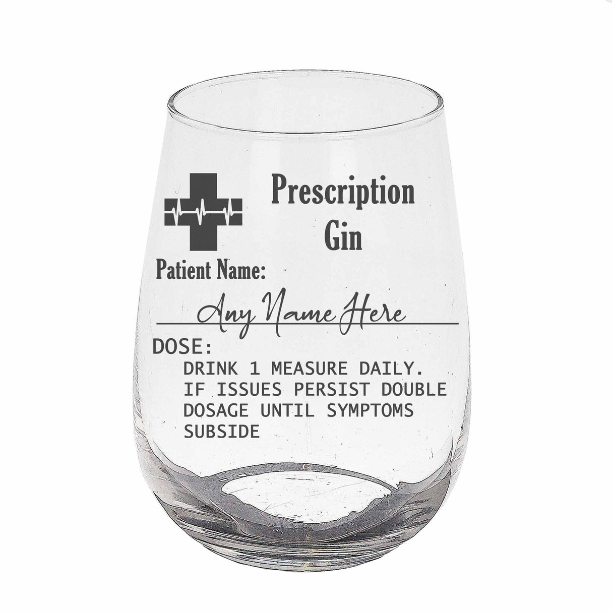 Personalised Engraved Prescription Stemless Gin Glass - Always Looking Good -