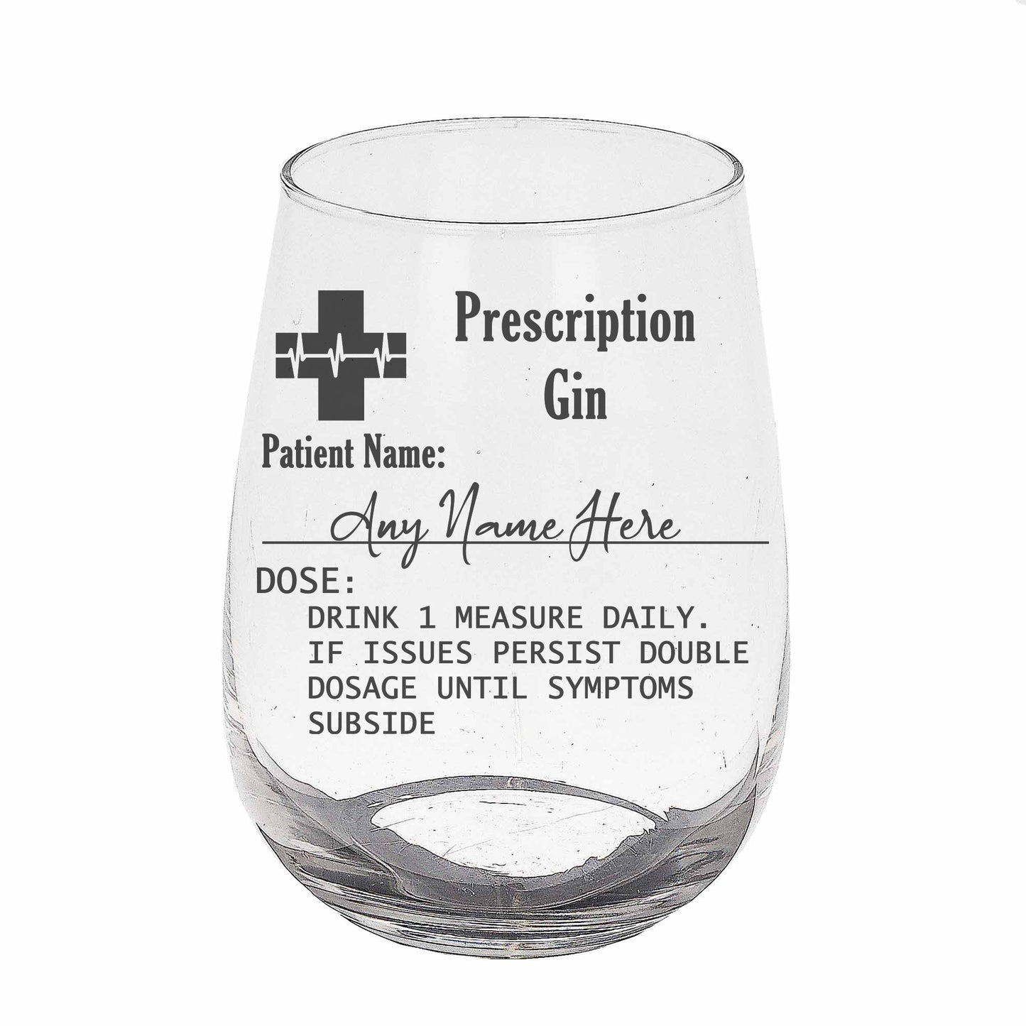 Personalised Engraved Prescription Stemless Gin Glass - Always Looking Good -