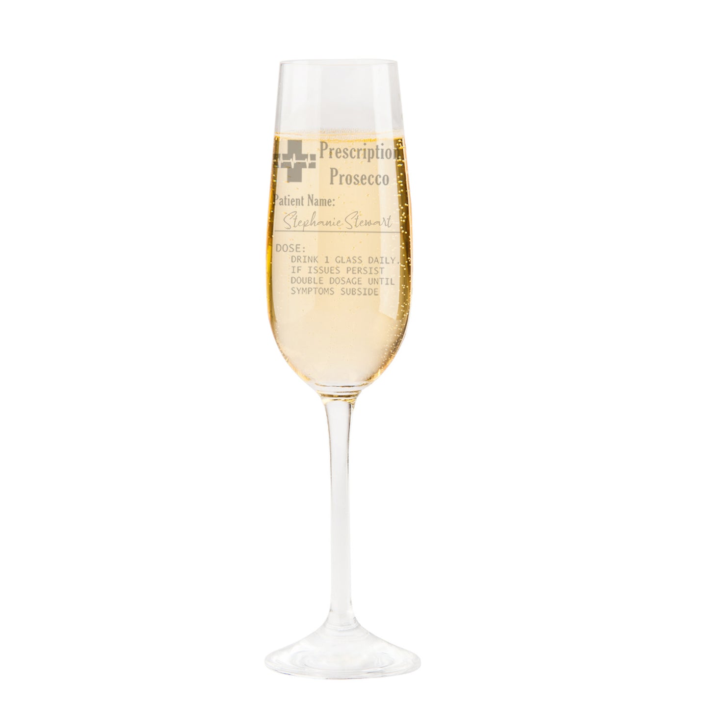 Personalised Engraved Prescription Prosecco Glass Gift - Always Looking Good -