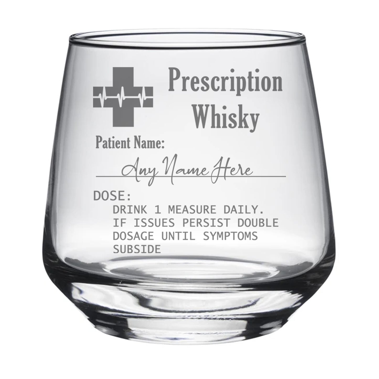 Personalised Engraved Prescription Whisky Glass - Always Looking Good -